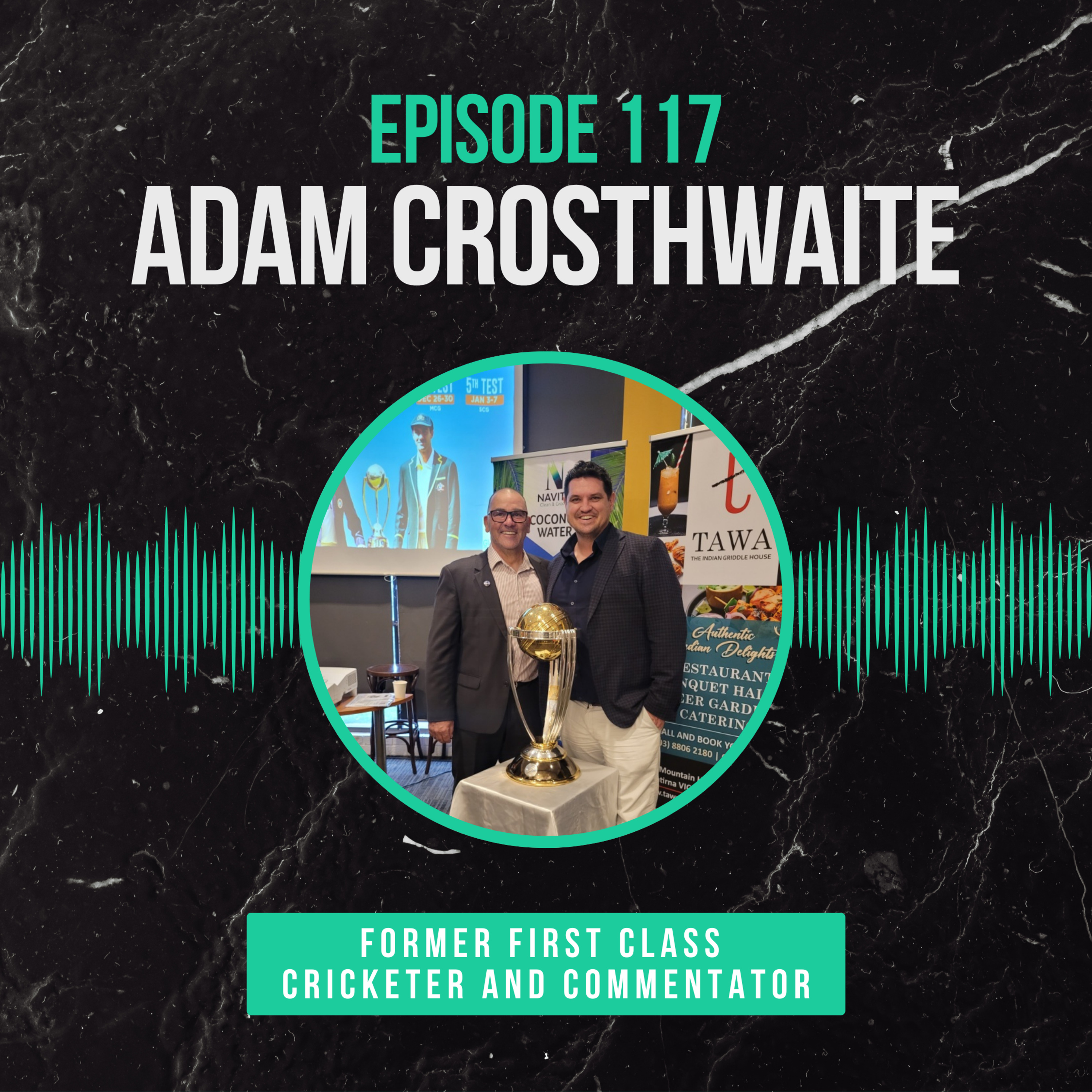 Episode 117 (Cricket) : Adam Crosthwaite - Club Cricket, Comps and the Gilchrist Effect episode artwork