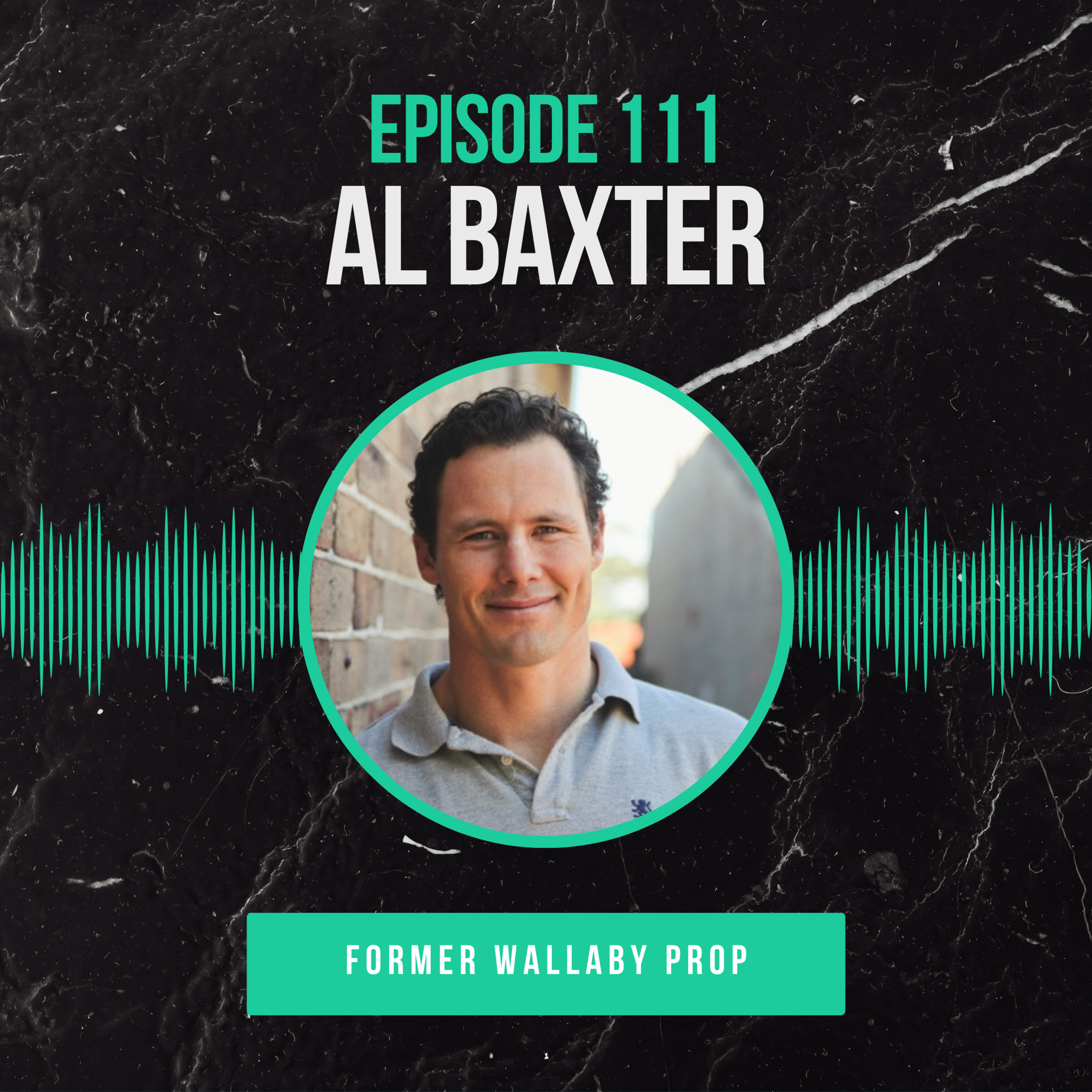 Episode 111: (Rugby) Al Baxter: From the Scrum to the Stadiums episode artwork