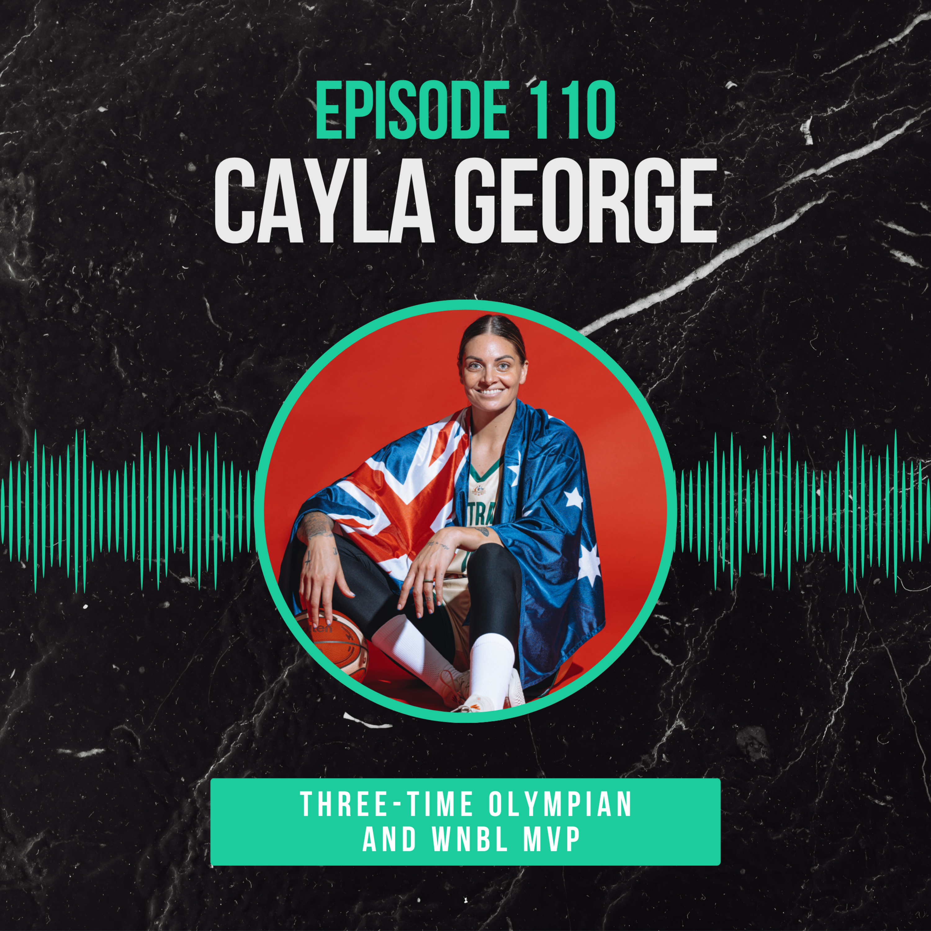 Episode 110: (Basketball) Cayla George: Medals, Motherhood & the Moments That Matter episode artwork