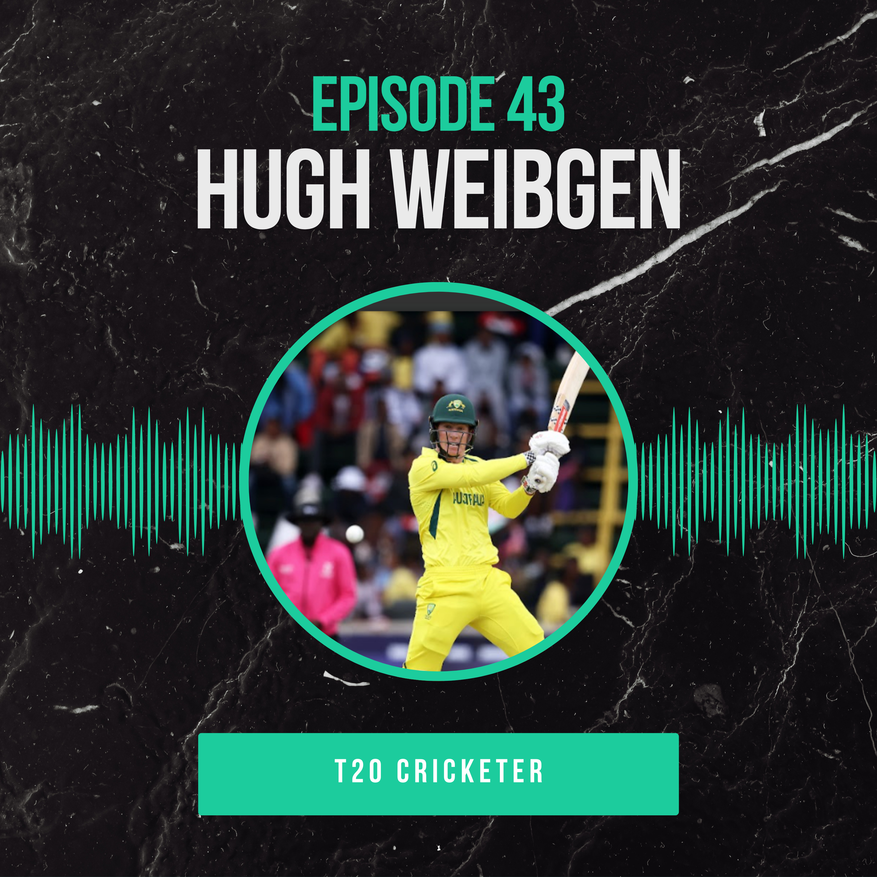 Episode 43: Hugh Weibgen on Batting with Warner, Big Bash Chaos & Bouncing Back from Setbacks episode artwork