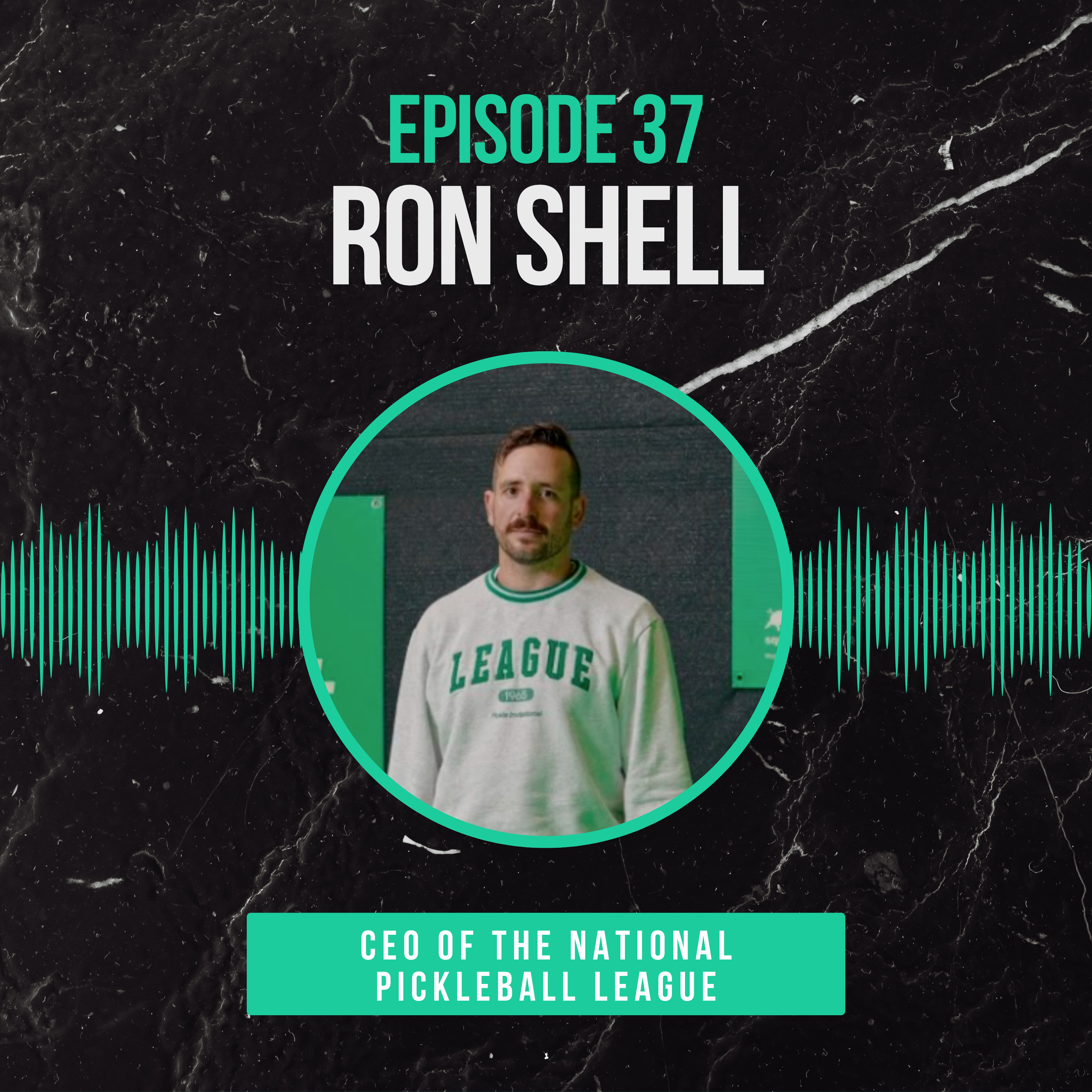 Episode 37: Ron Shell on Pickleball, Prosecco & Turning a Side Hustle Into a Movement episode artwork