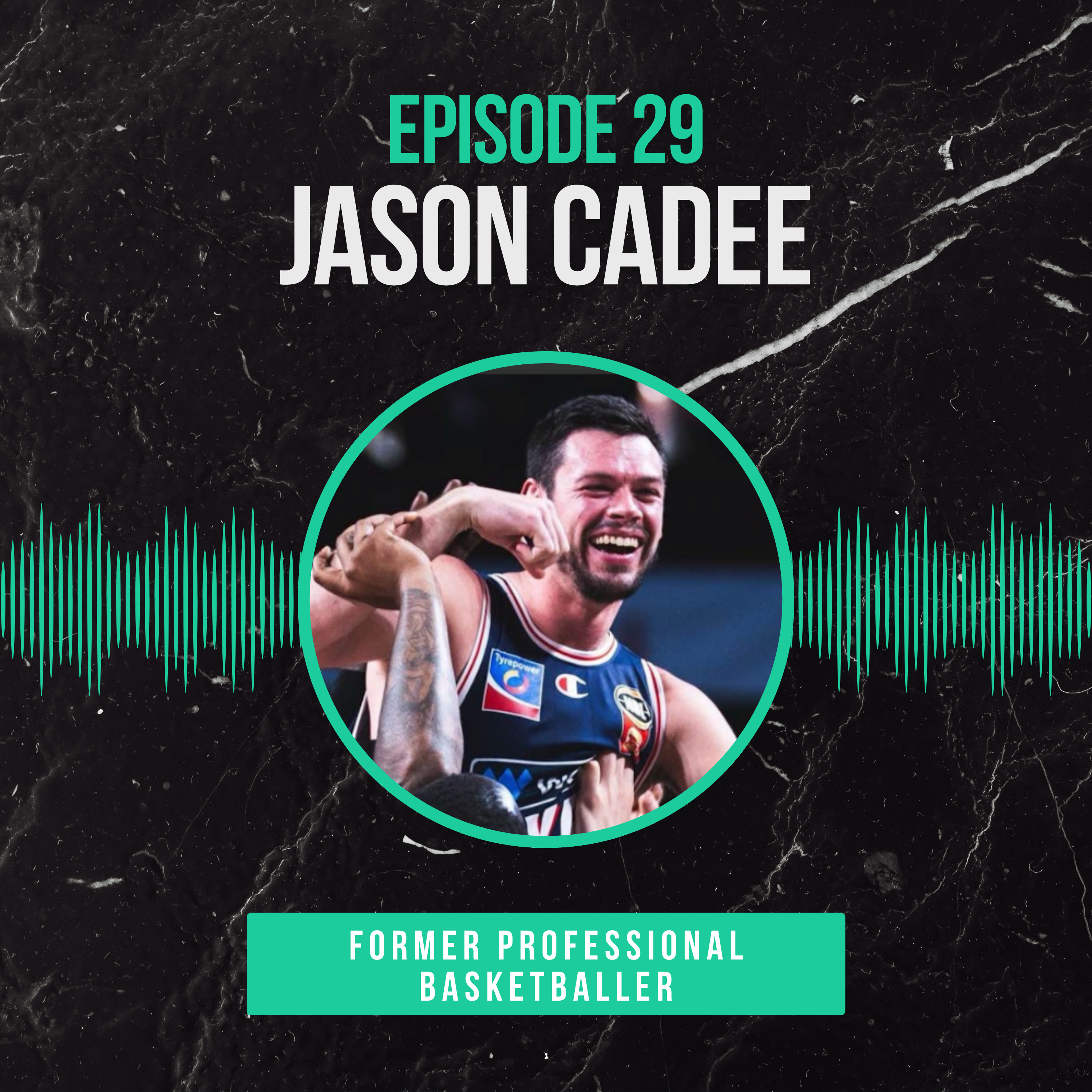 Episode 29: Jason Cadee on 15 Seasons in the NBL, Life After Hoops & Joining Step One episode artwork