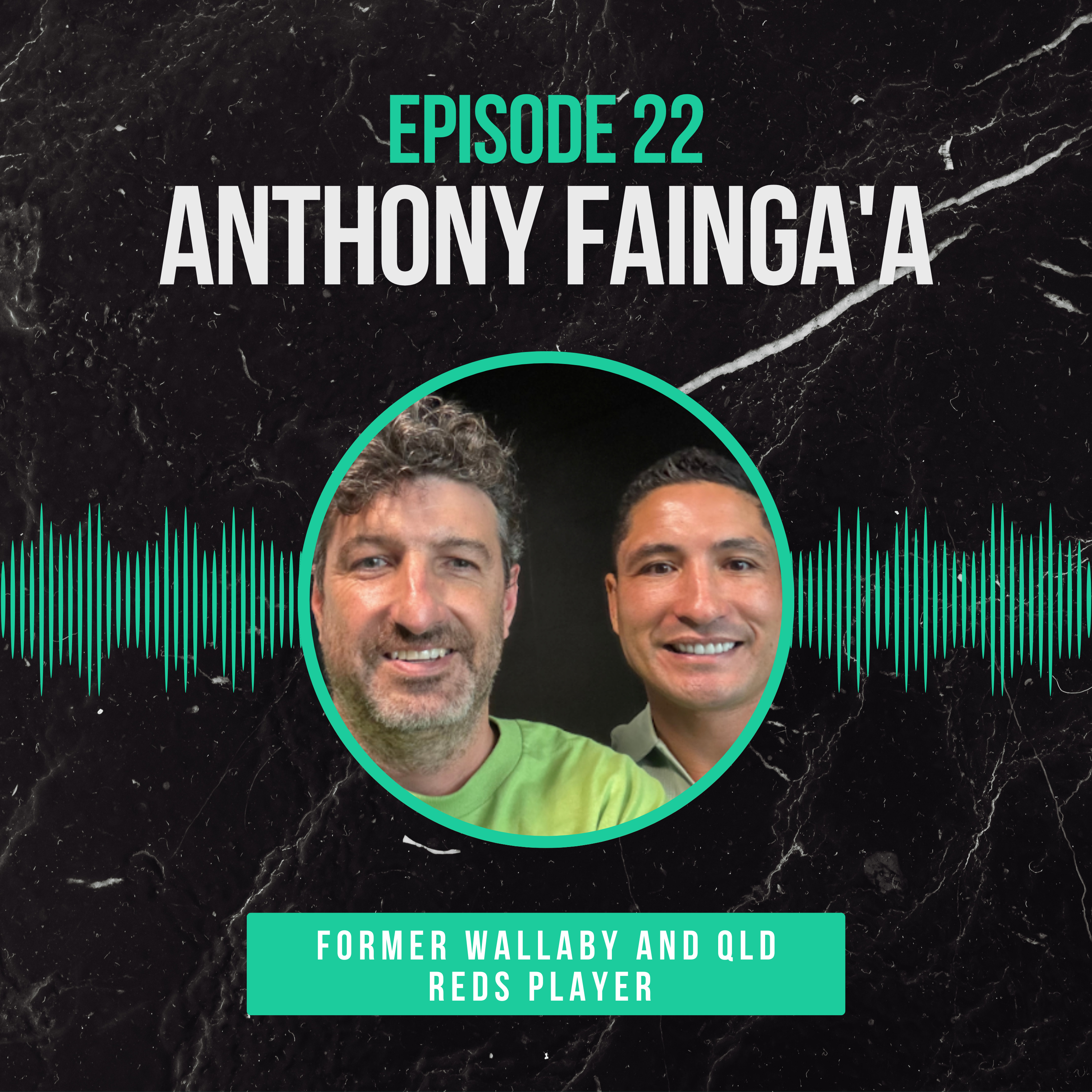 Episode 22: Anthony Fainga'a on Wallabies, Injuries & Building a Business From Scratch episode artwork