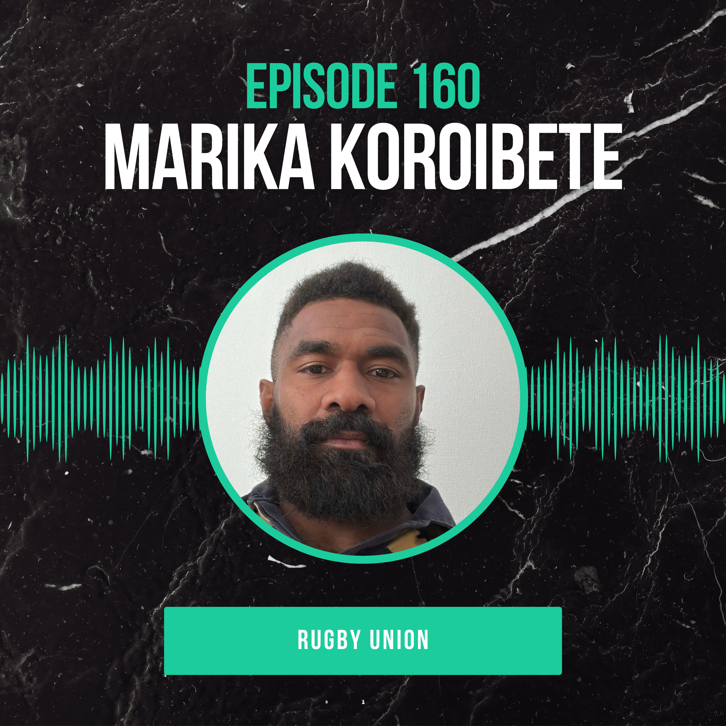 #160: Marika Koroibete (Rugby Union) From Fiji to the World Stage episode artwork