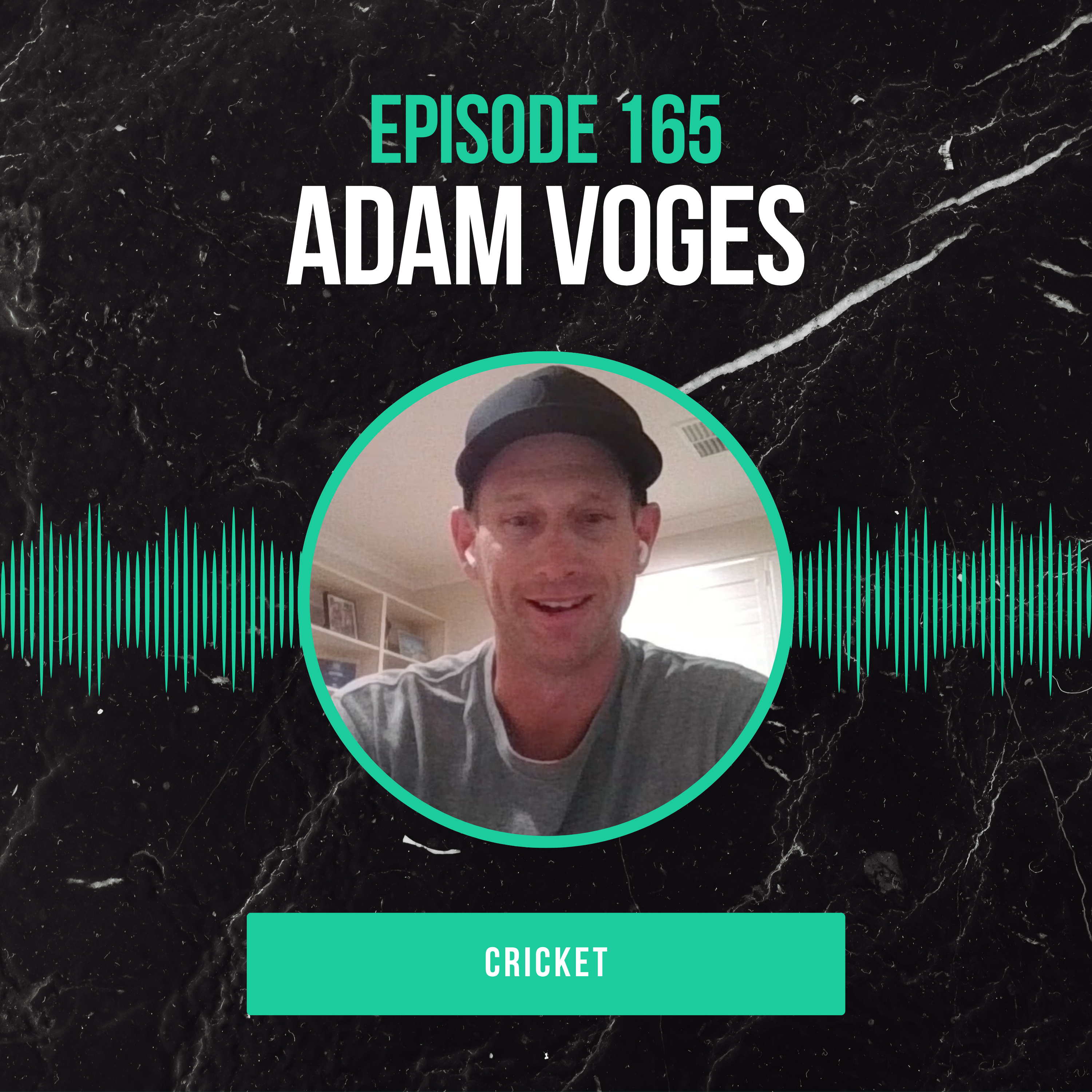 #165: Adam Voges (Cricket) Clarity, Culture and Coaching the Next Generation episode artwork