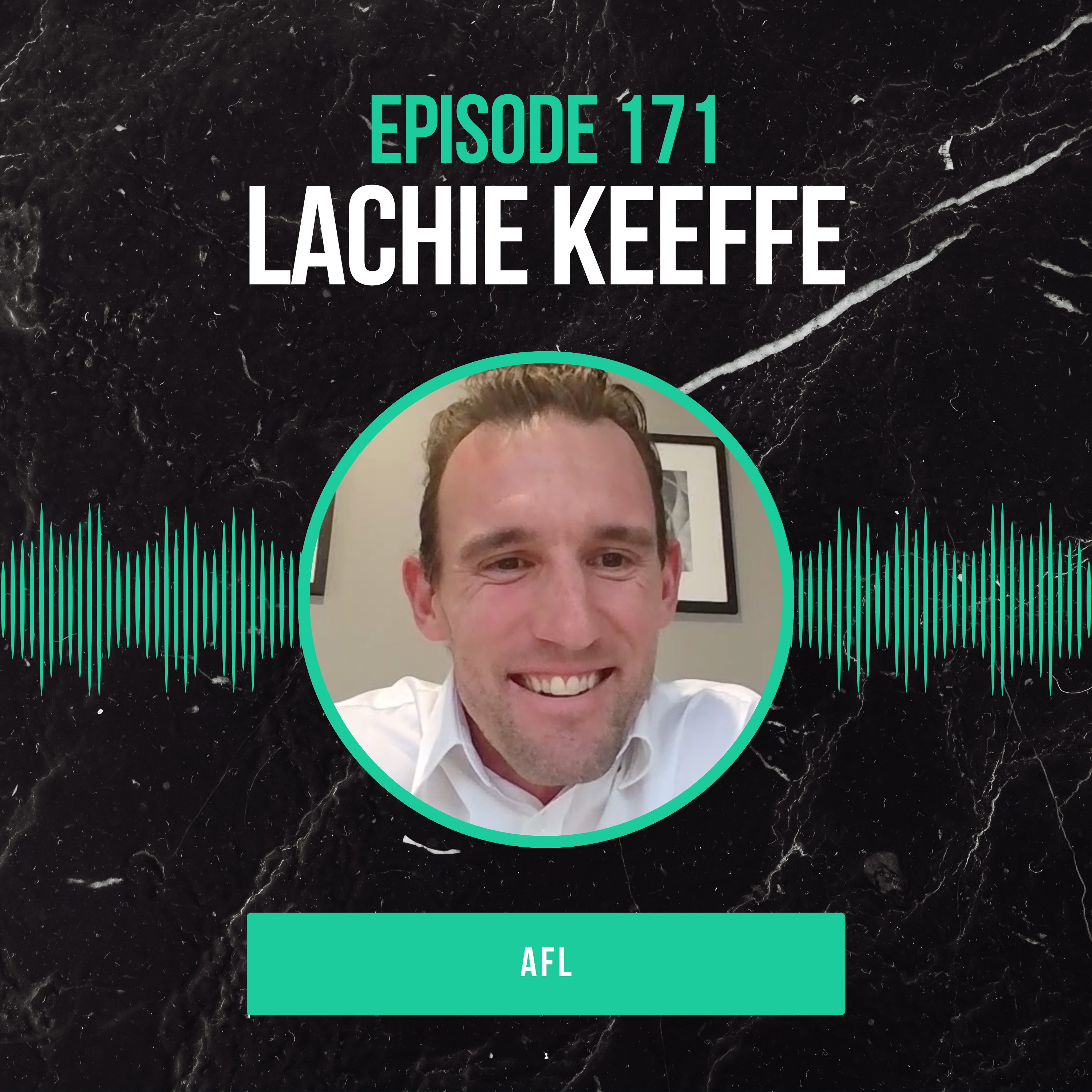 #171: Lachie Keeffe (AFL) From Locker Room to Boardroom episode artwork