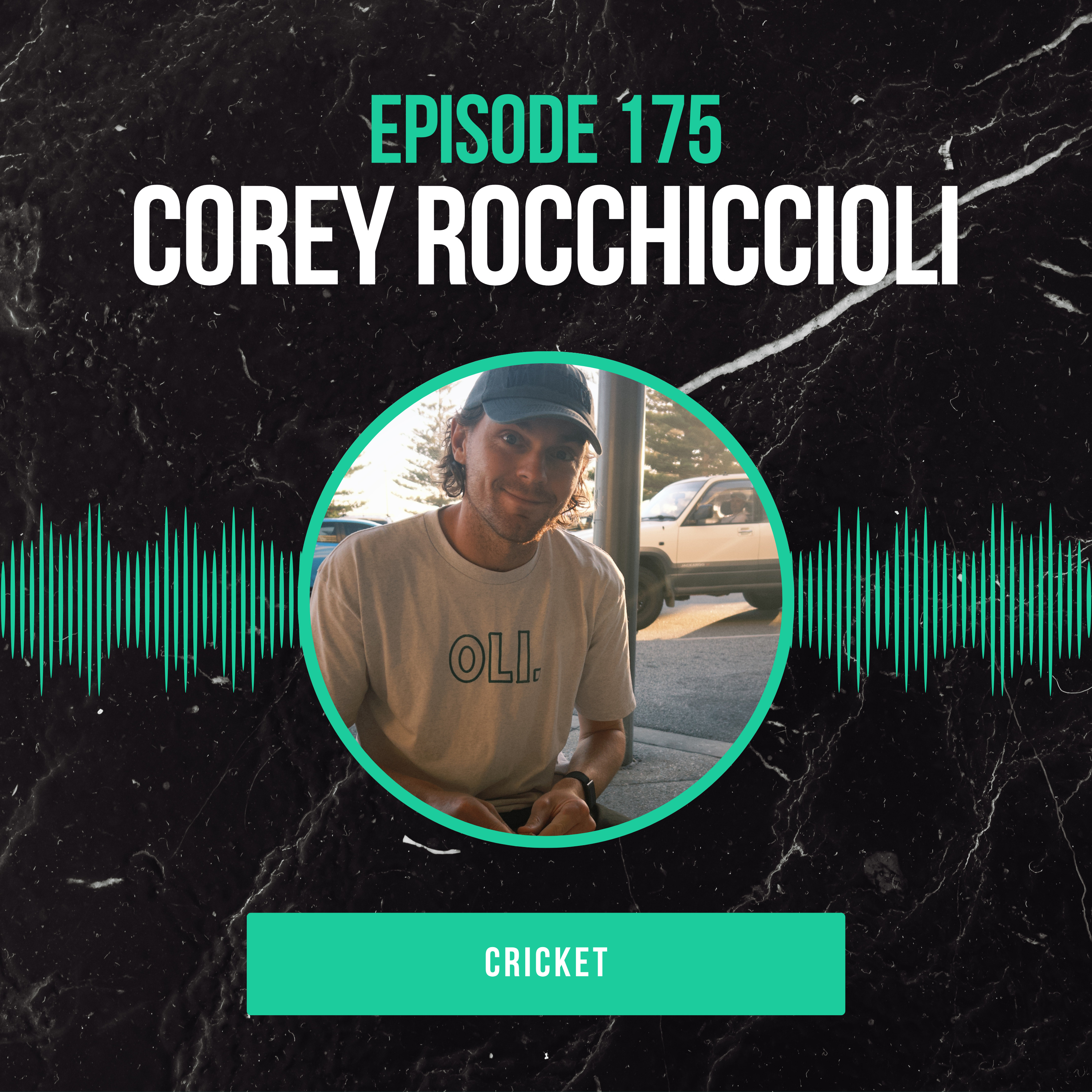#175: Corey Rocchiccioli (Cricket) Process, Patience and the Spinner’s Mind episode artwork