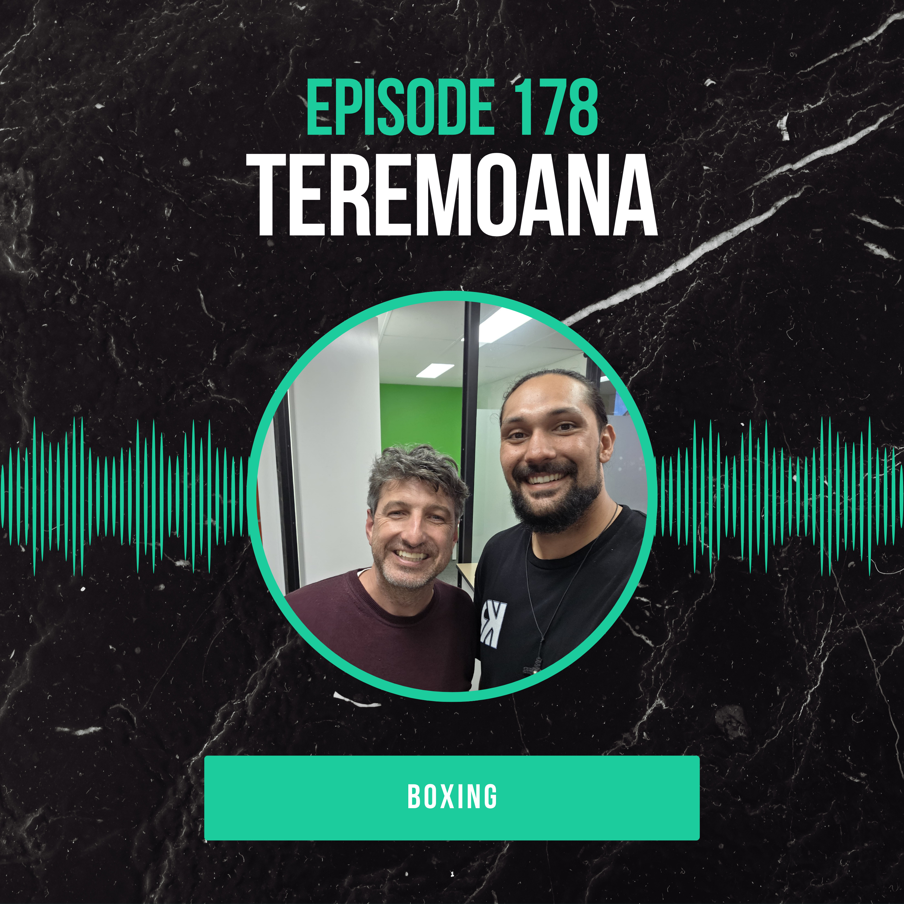 #178: Teremoana Teremoana (Boxing) Faith, Family and the Fight for a Bigger Purpose episode artwork