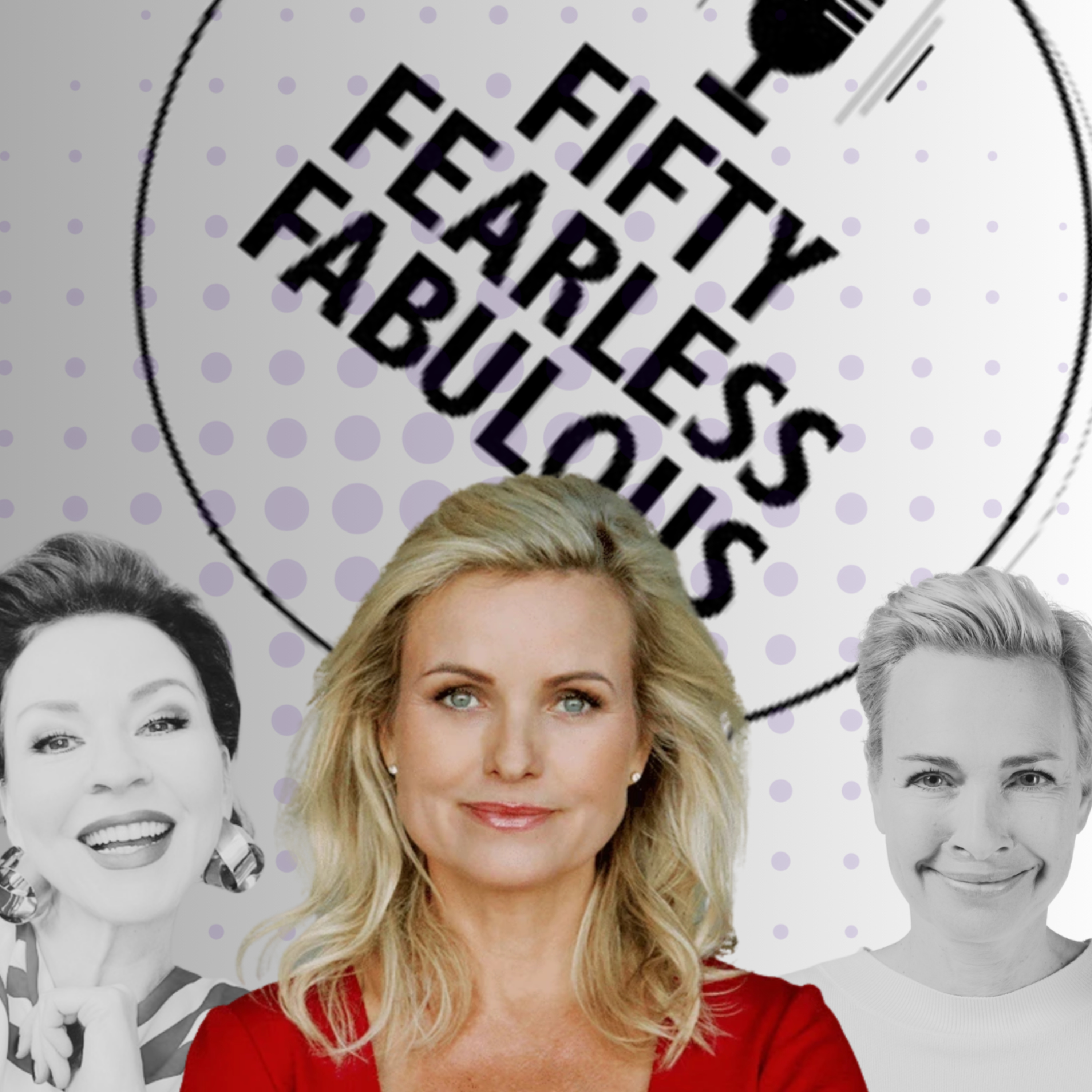 Fifty Fearless Fabulous - der Podcast für Frauen in der Mitte des Lebens
