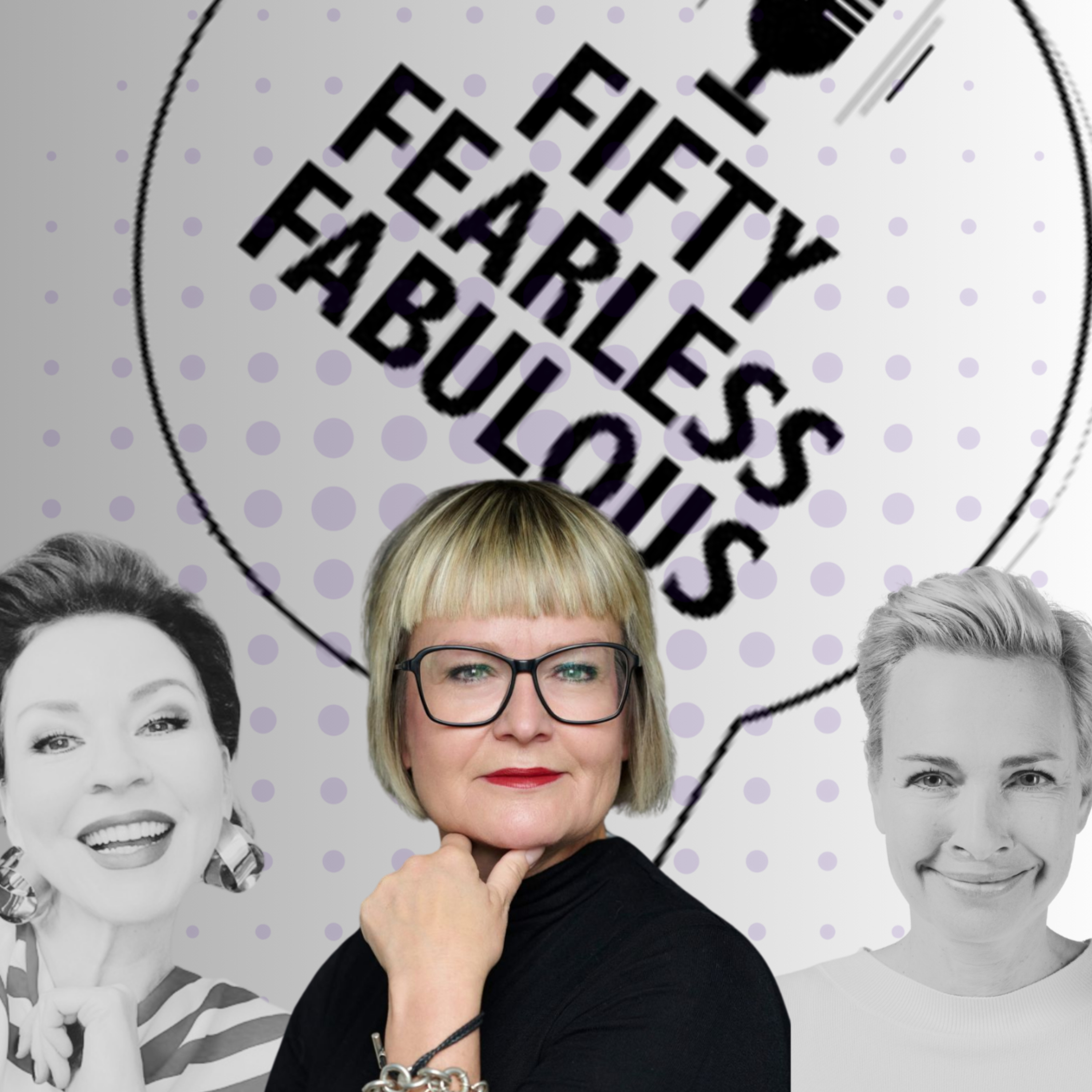 Fifty Fearless Fabulous - der Podcast für Frauen in der Mitte des Lebens