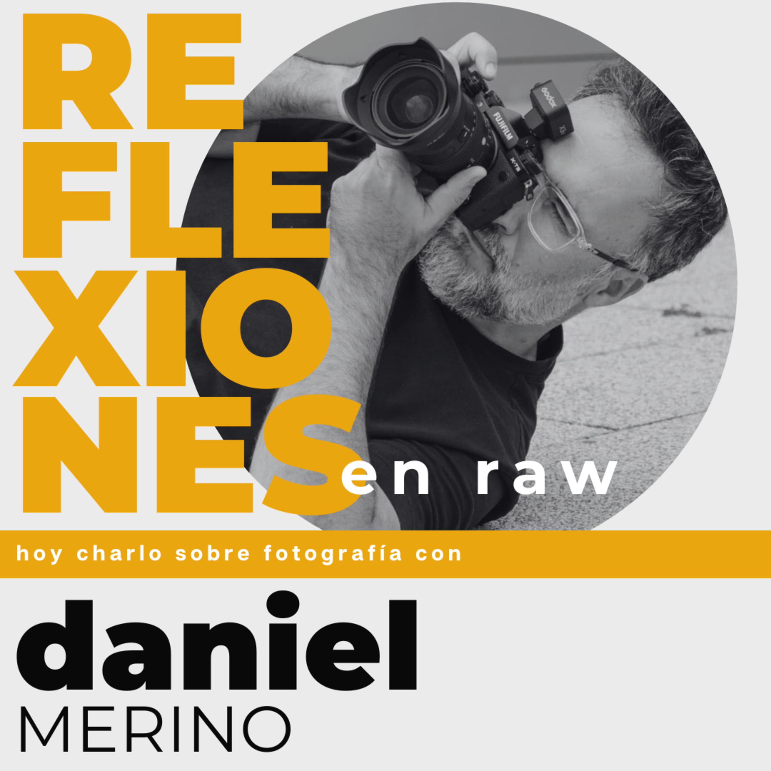 LAS FOTOS NO IMPORTAN. Reflexiones en RAW.