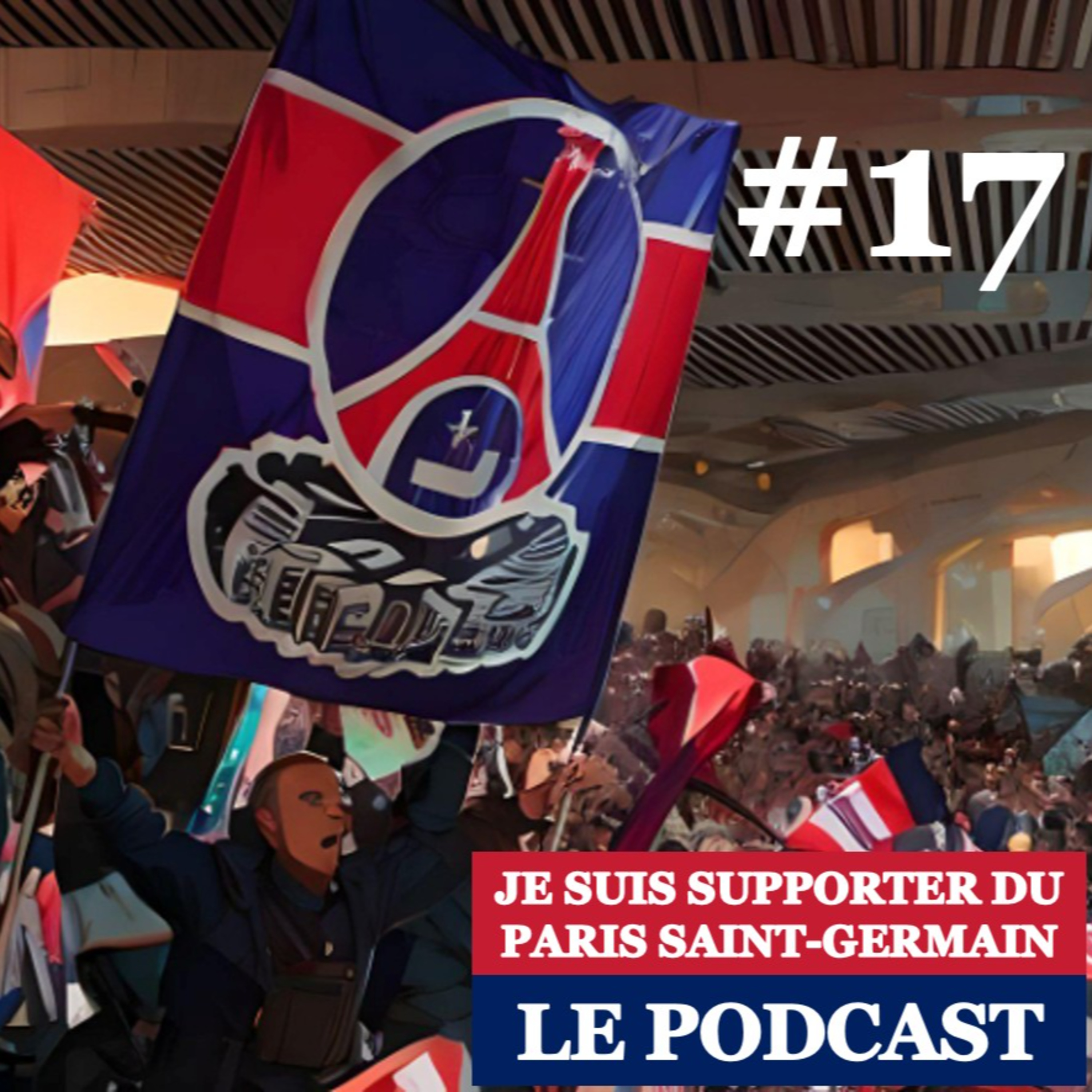 Je suis supporter du Paris Saint-Germain, le Podcast.