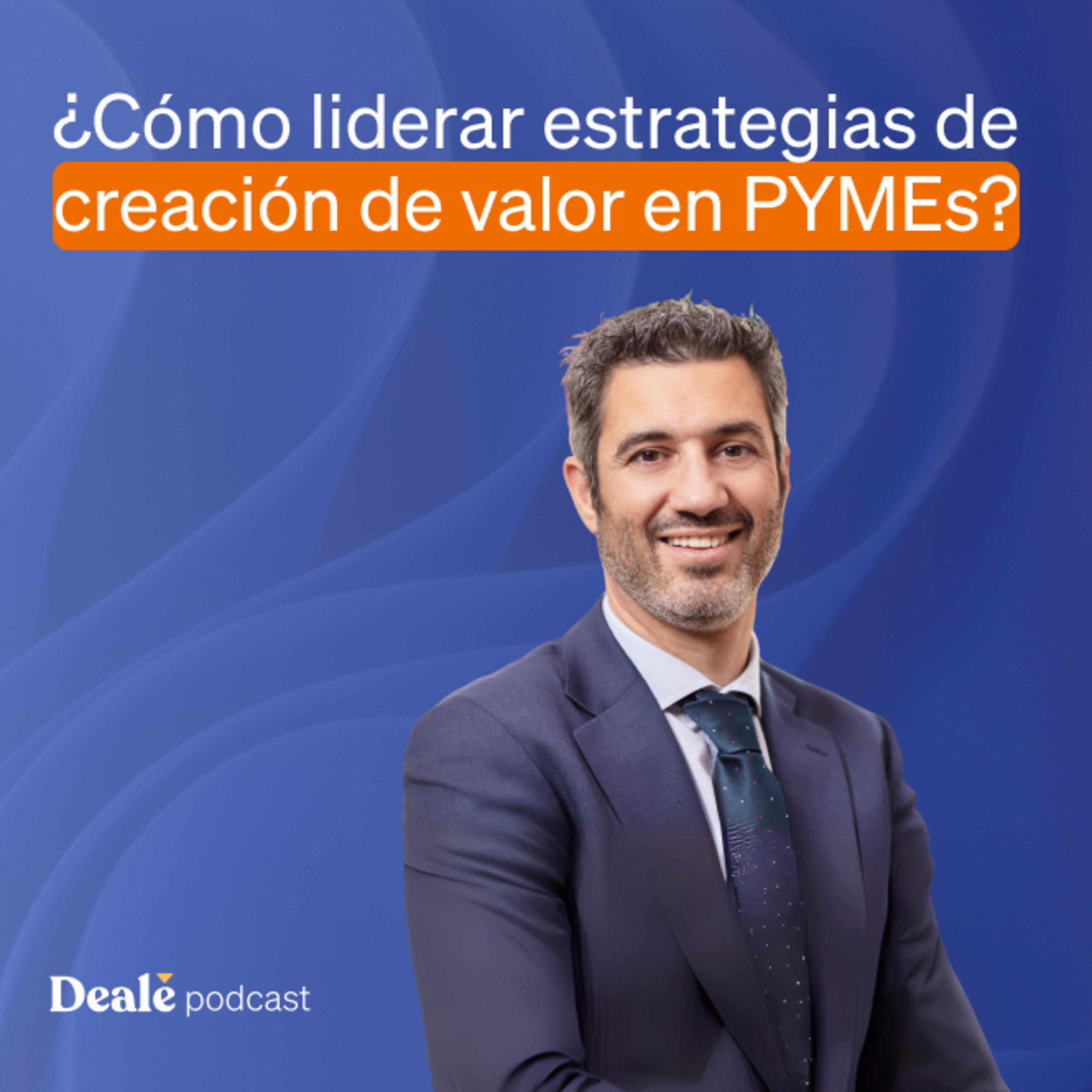 PODCAST DE DEALE | Rainmaker: Las mejores historias de M&A
