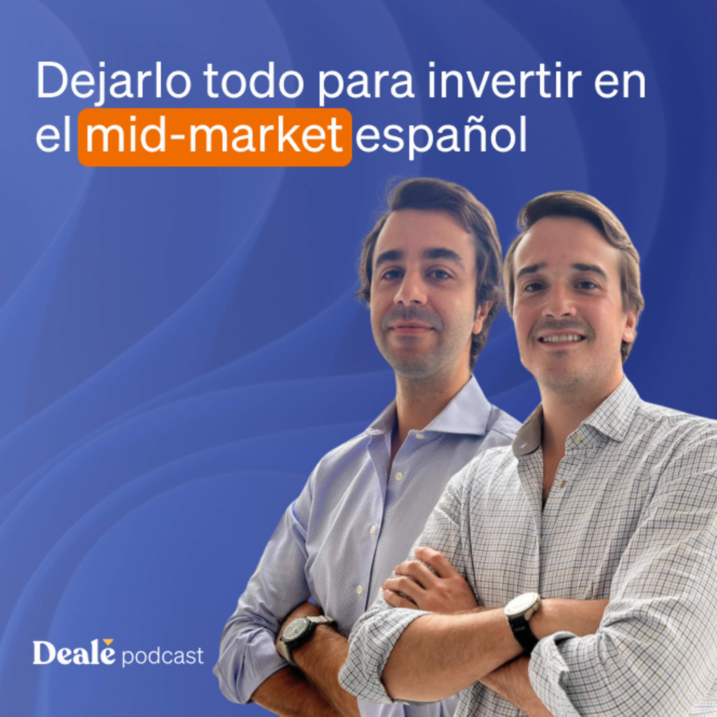 PODCAST DE DEALE | Rainmaker: Las mejores historias de M&A