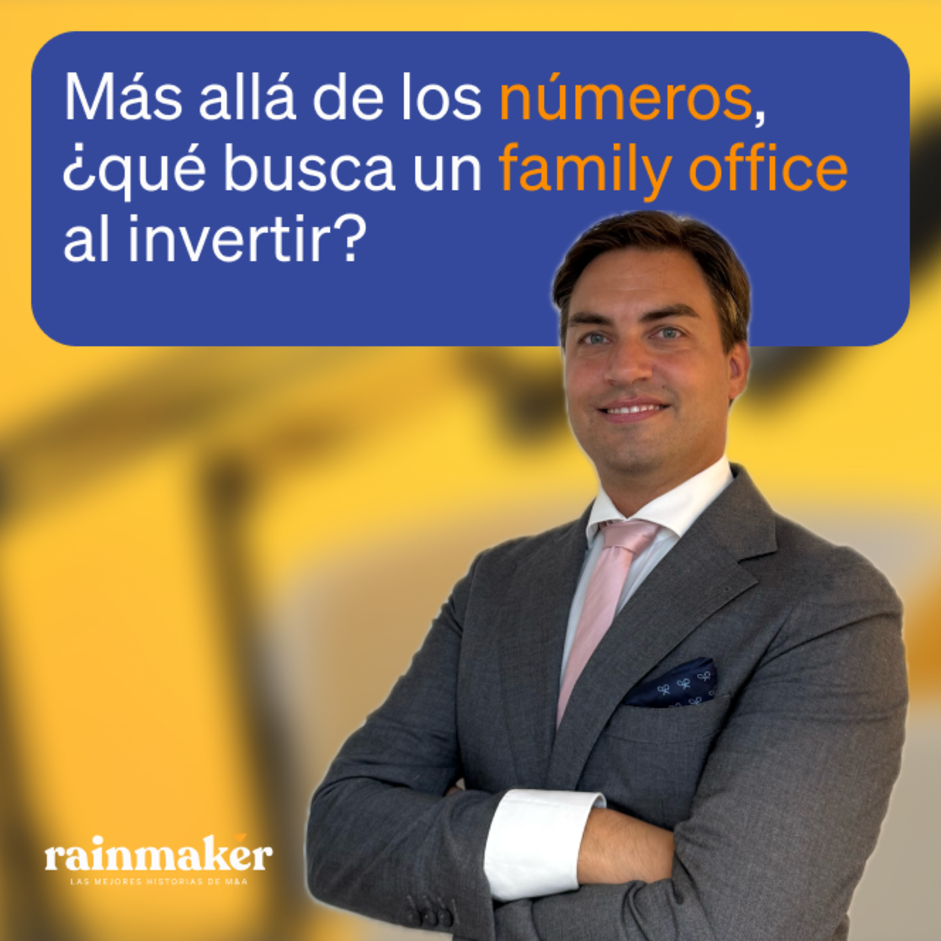 PODCAST DE DEALE | Rainmaker: Las mejores historias de M&A