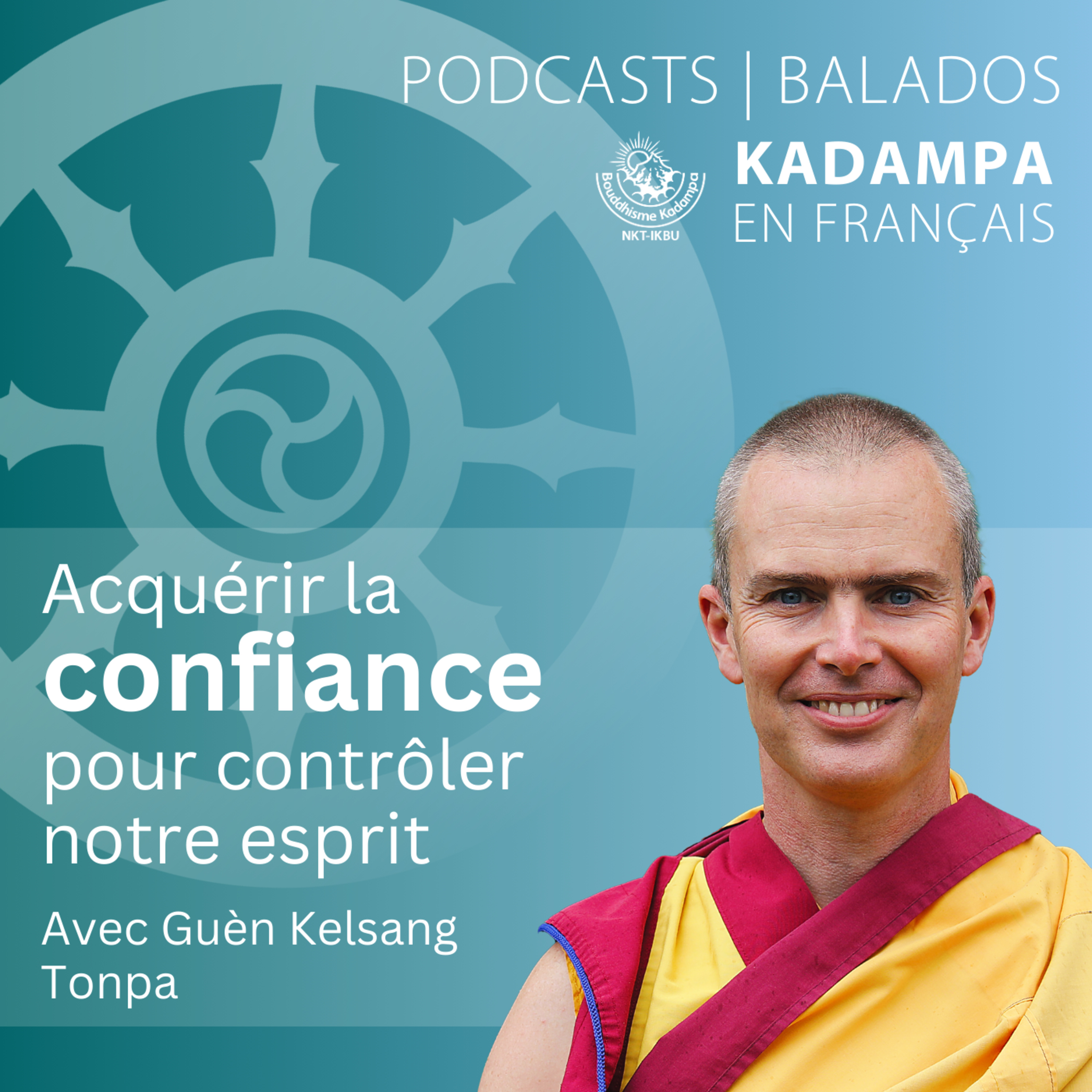 Acquérir la confiance nécessaire pour contrôler notre esprit episode artwork