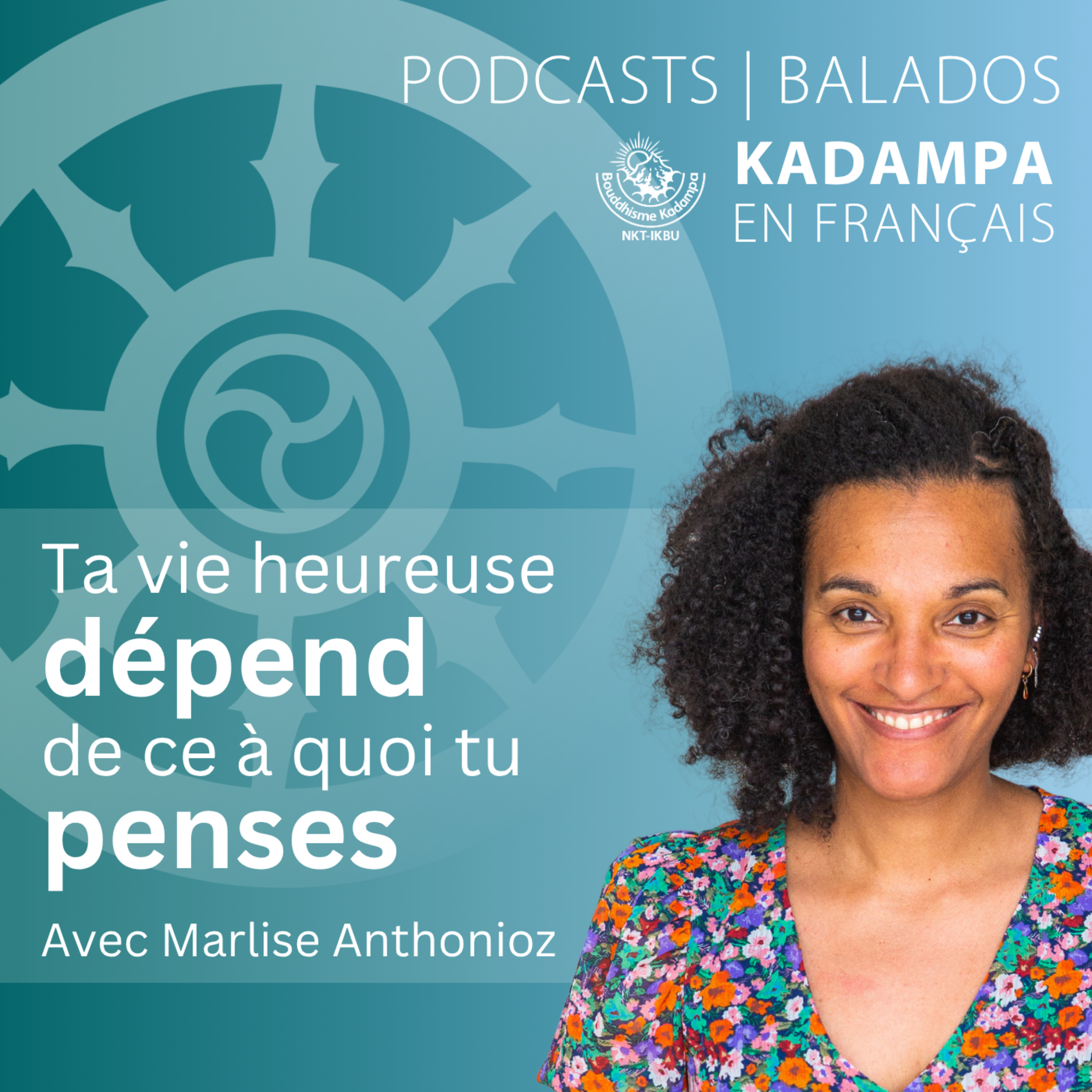 Ta vie heureuse dépend de ce à quoi tu penses episode artwork