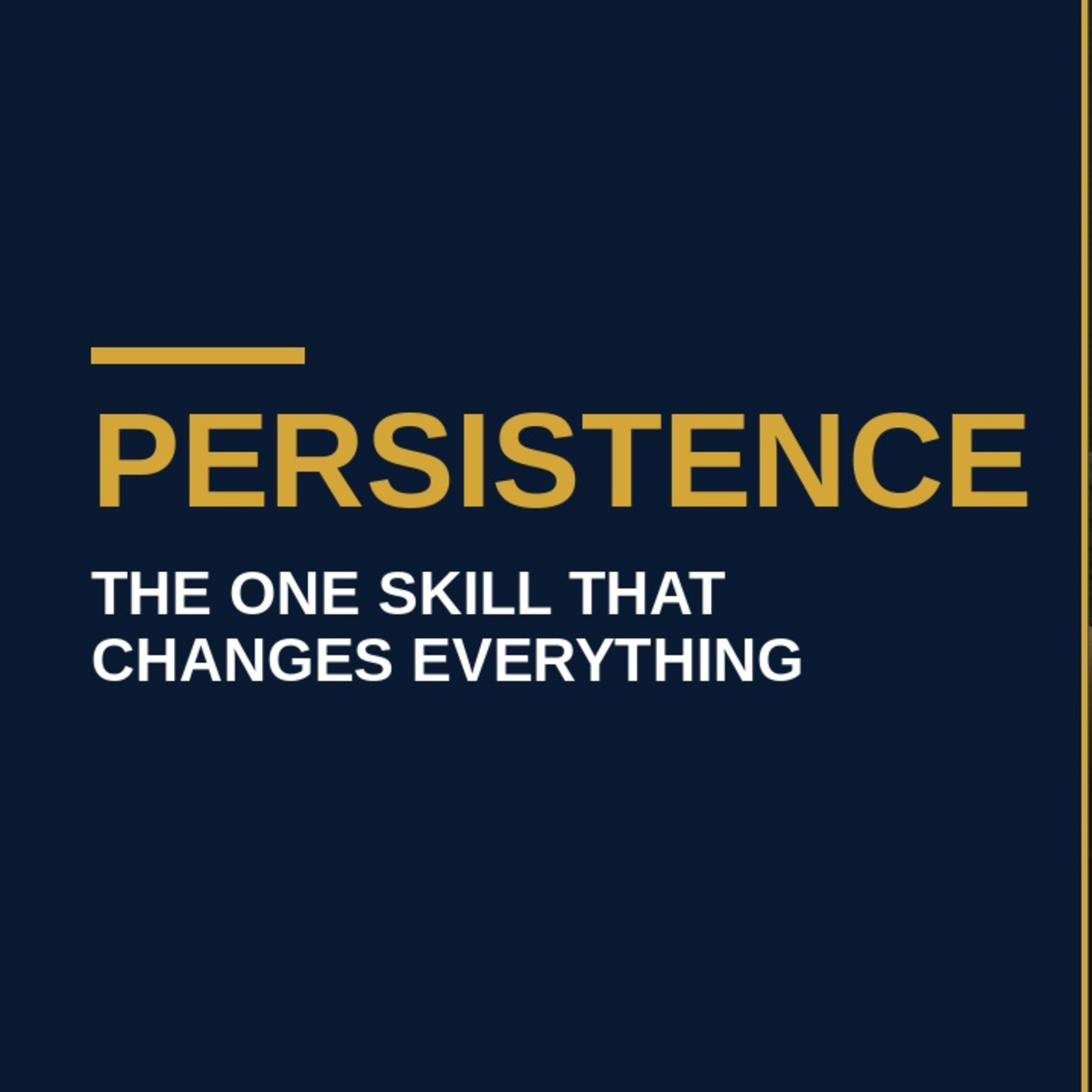 7/5/26: Persistence: The One Skill That Changes Everything episode artwork
