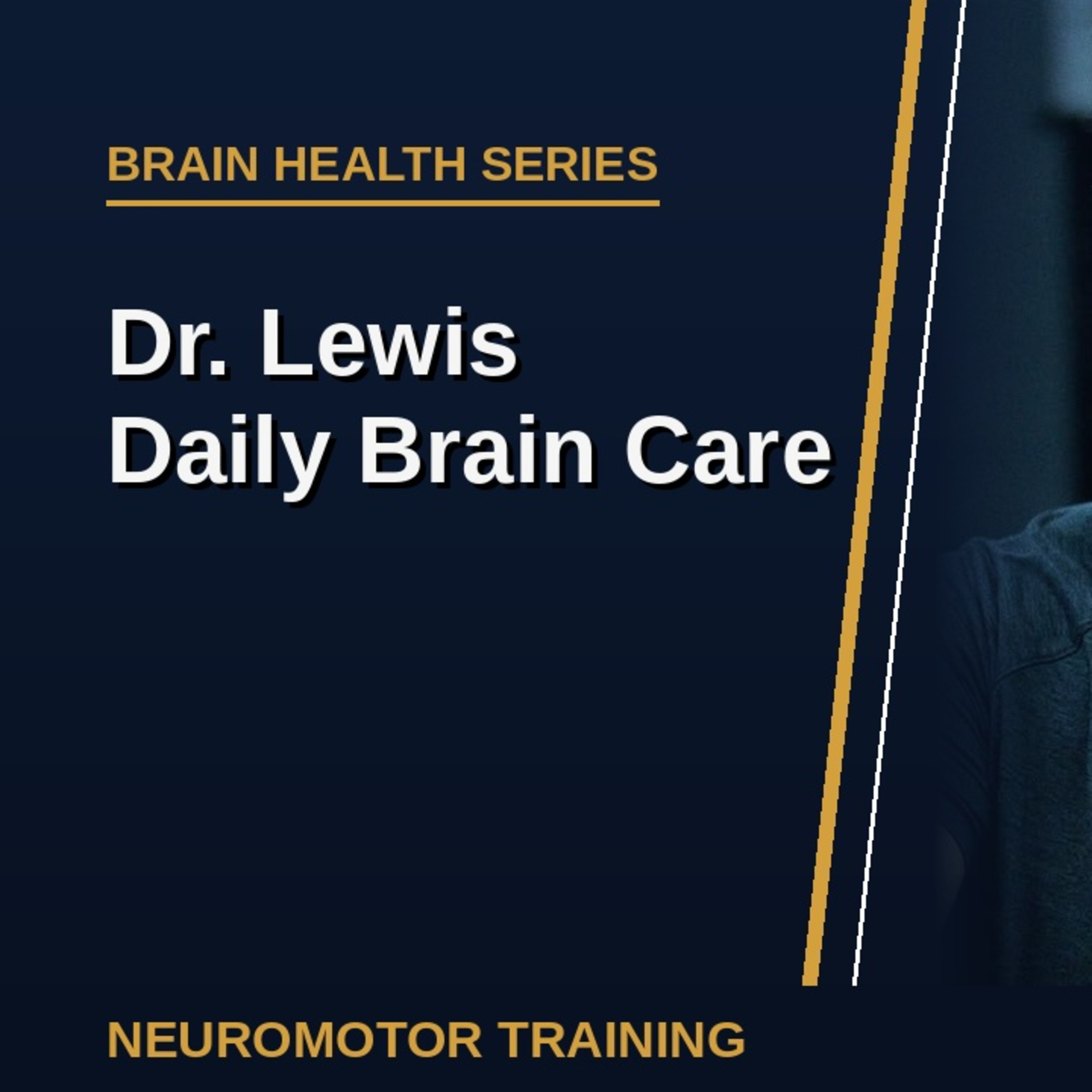 7/16/26: Dr. Lewis Daily Brain Care - My Favorite Nutritional Supplement  episode artwork