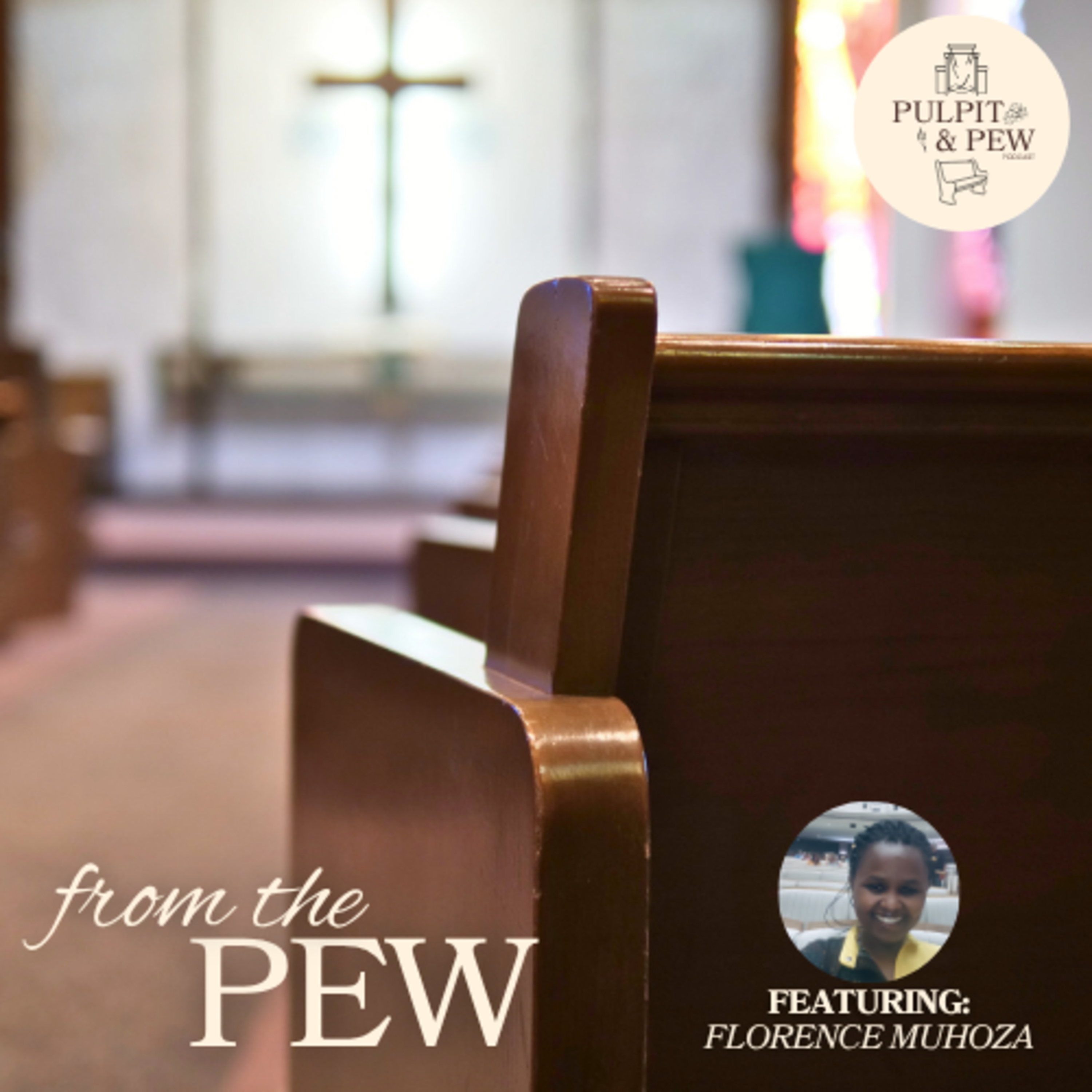 From The Pew: Florence Muhoza episode artwork