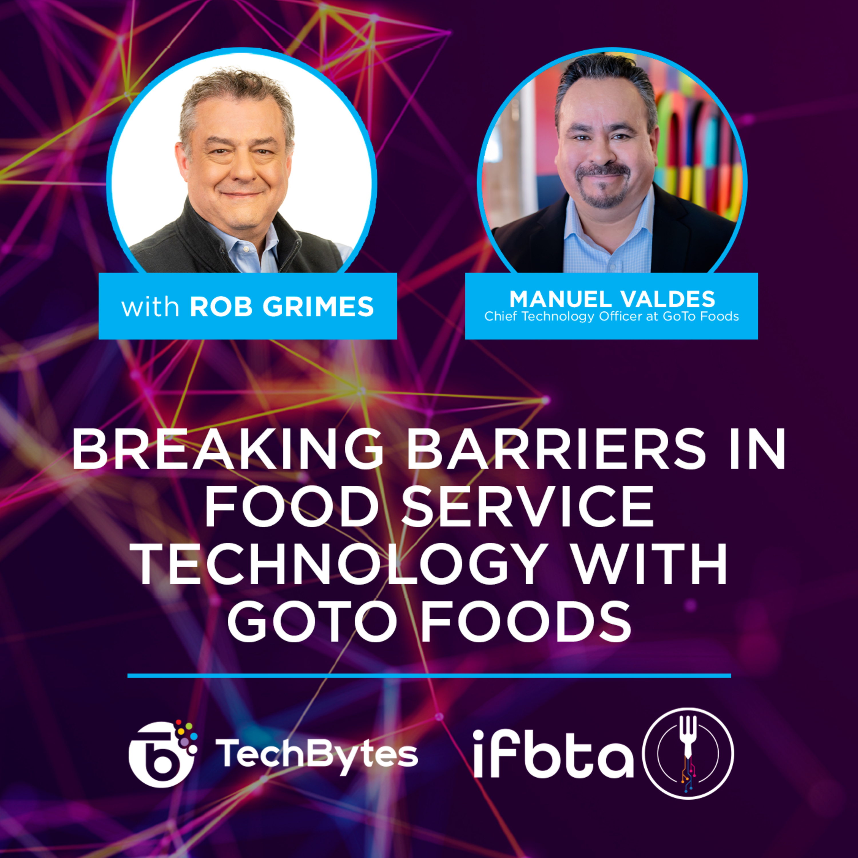 Breaking Barriers in Food Service Technology with GoTo Foods episode artwork