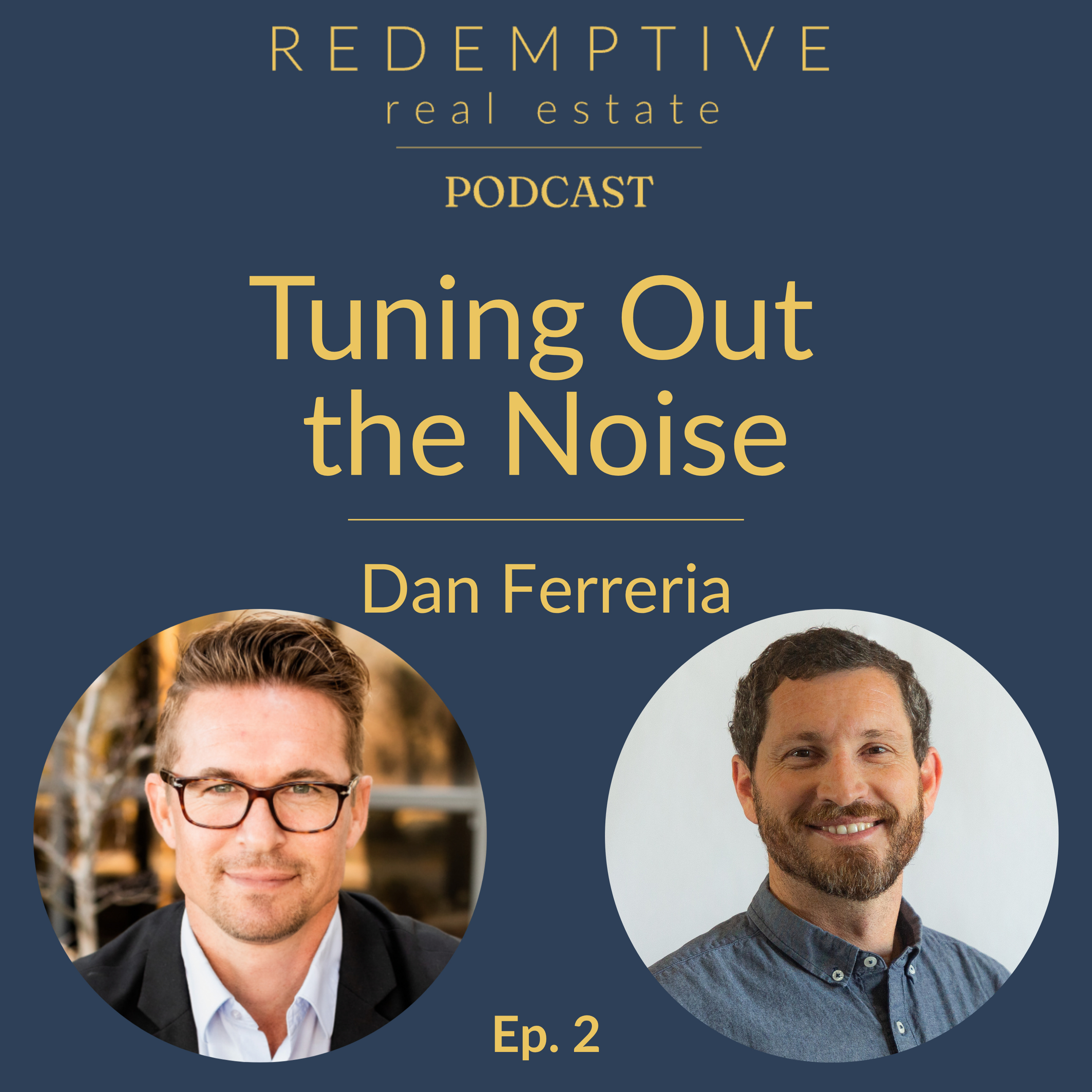 Ep. 2 | Tuning Out the Noise - What Cancer and Financial Ruin Taught Me About Listening to God | Dan Ferreria episode artwork