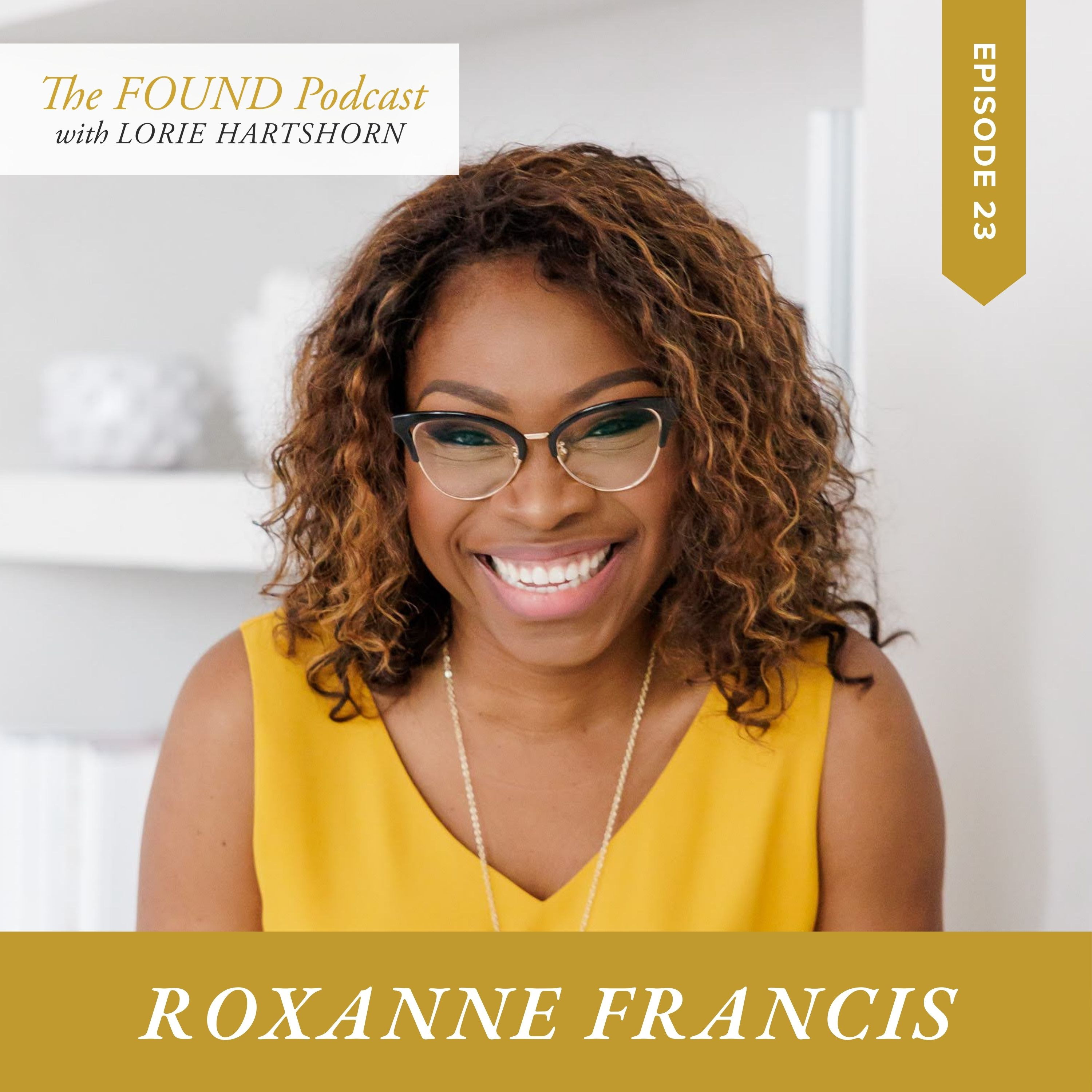 Ep.23 | Reparented by God | Roxanne Francis on Healing Father Wounds & Discovering Identity in Christ episode artwork