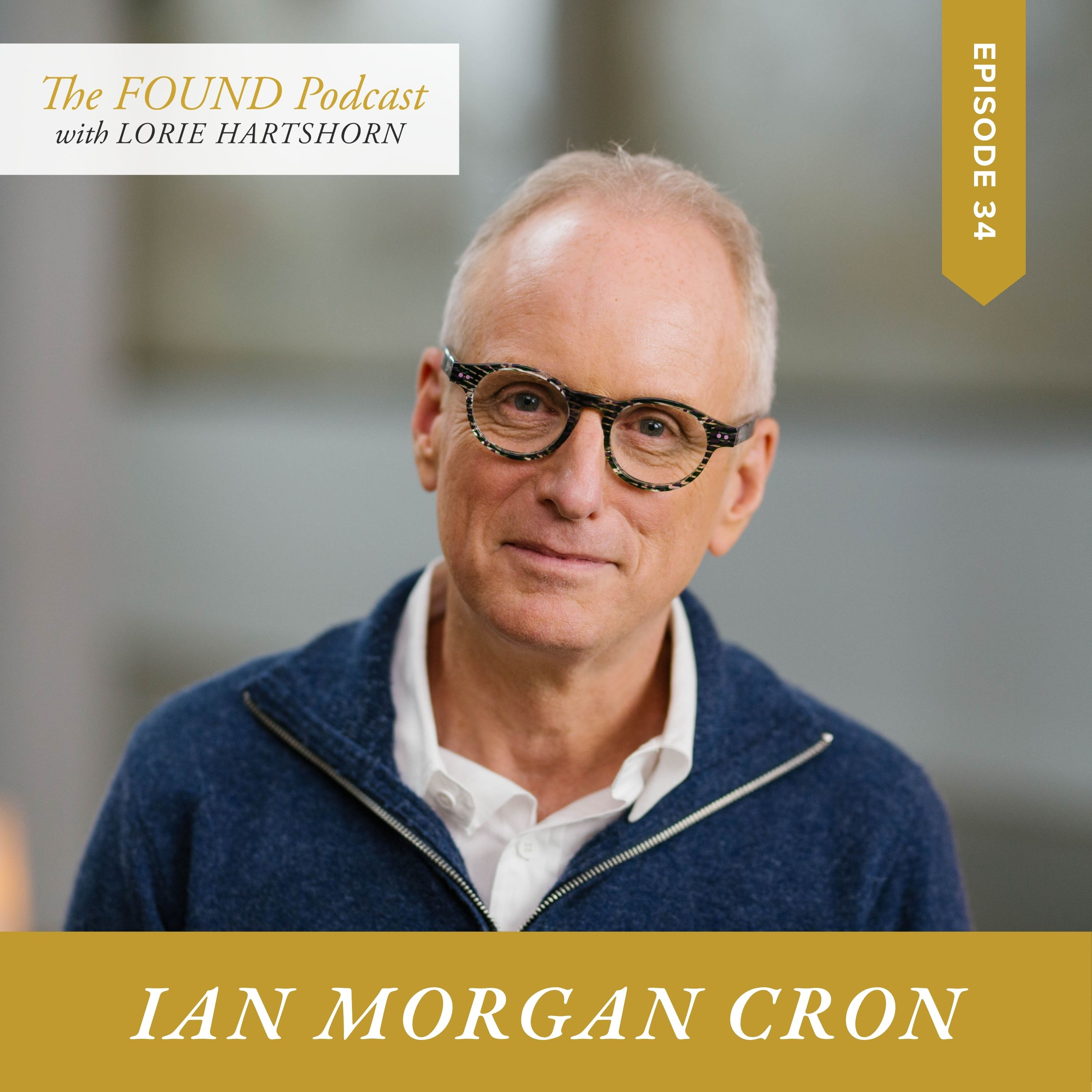 Ep. 34 | 12 Steps to Lasting Transformation (Part 2) with Ian Morgan Cron | Faith, Healing & Freedom episode artwork