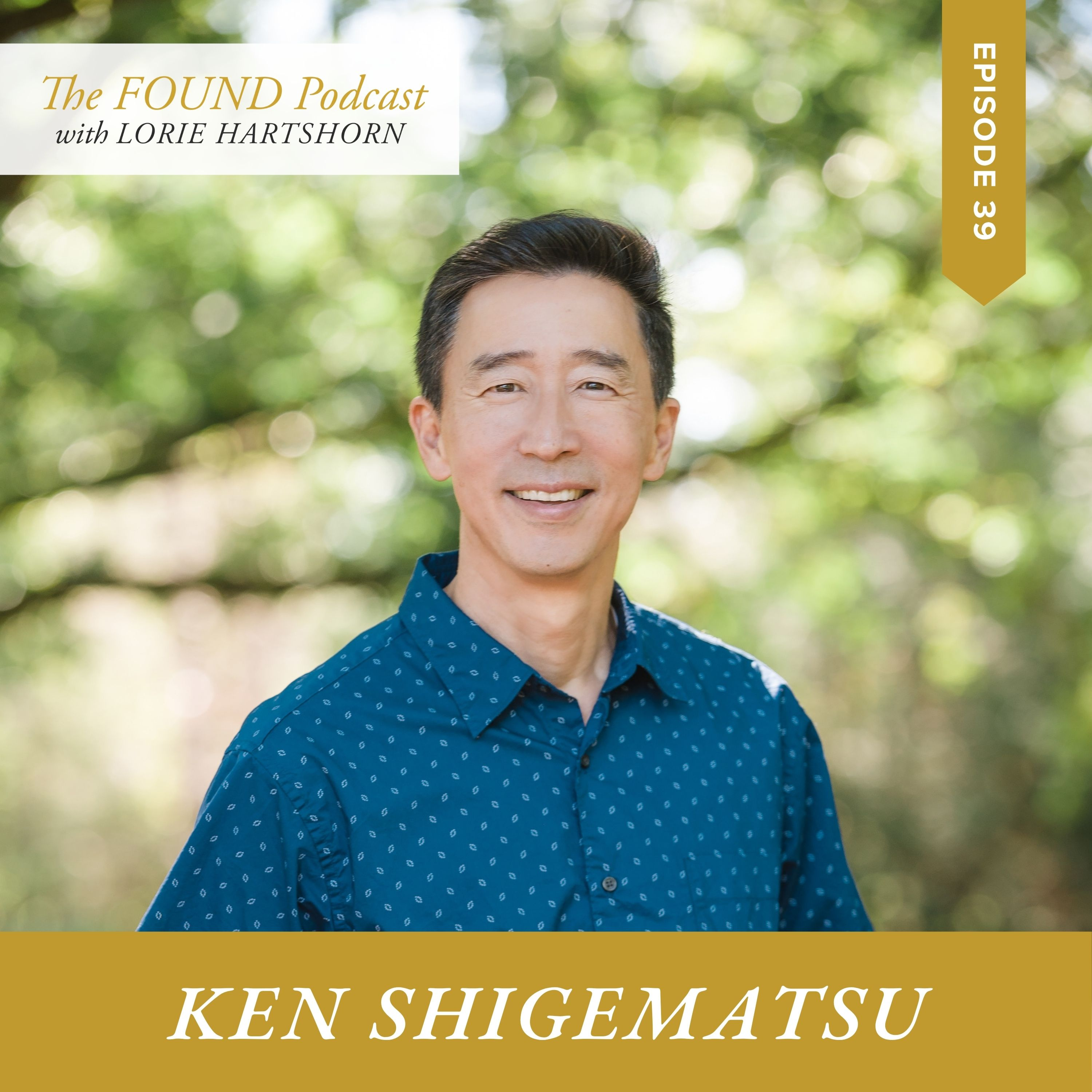 Ep.39 | Becoming Your True Self with Ken Shigematsu | Grace That Heals Shame episode artwork
