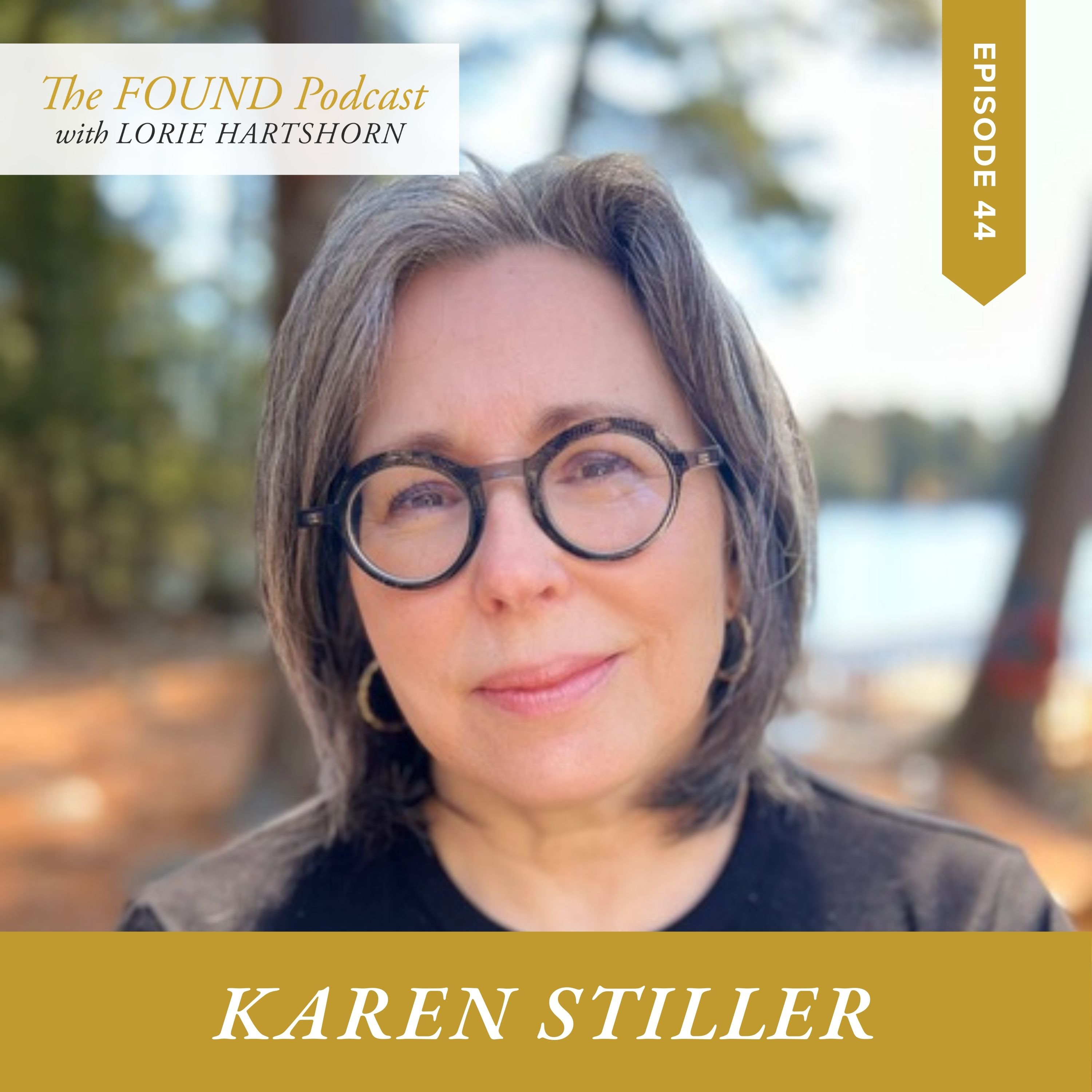 Ep. 44 | Holding Love & Loss with Karen Stiller | Finding Hope, Healing & Faith Through Grief episode artwork