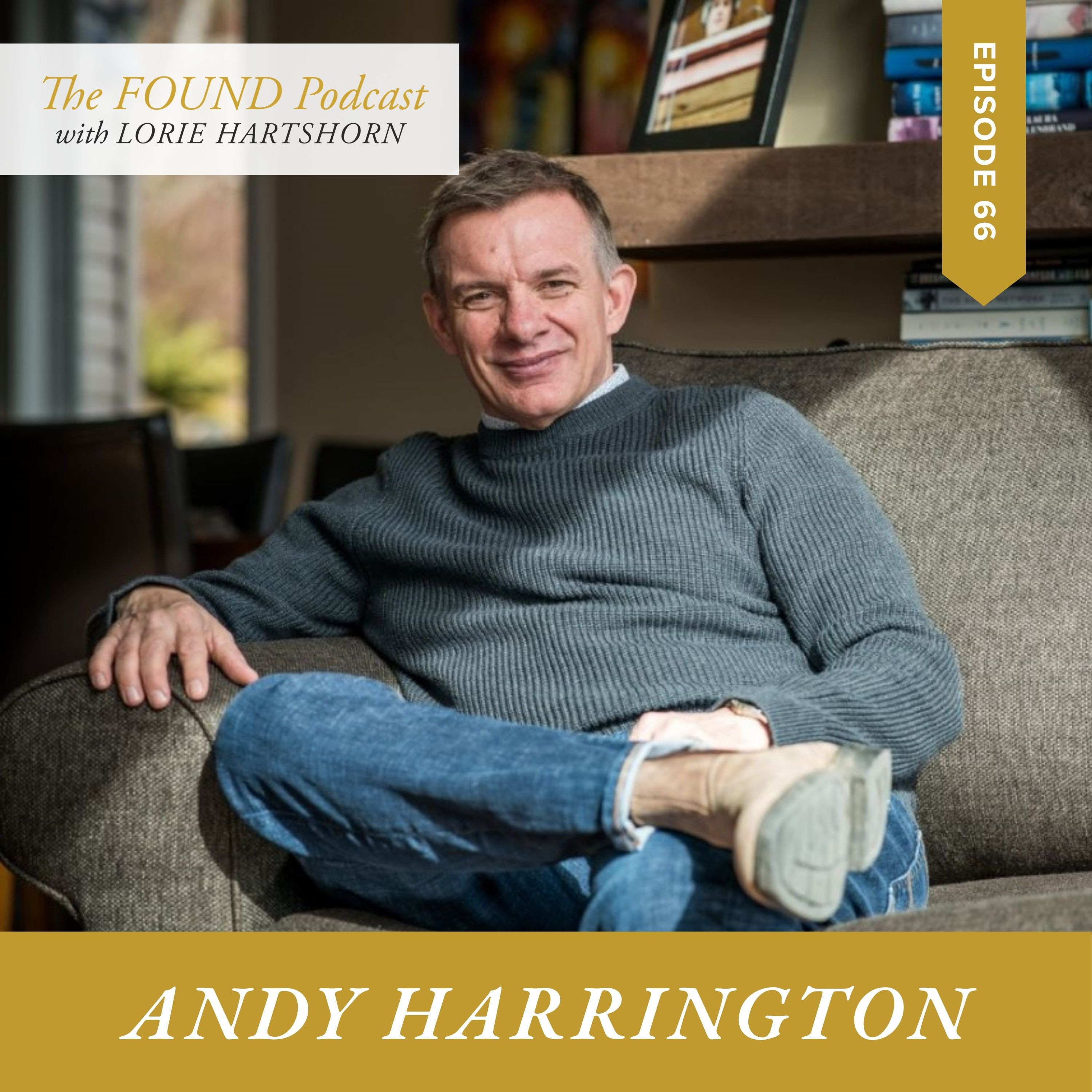 Ep. 66 | Compassion Changes You with Andy Harrington | Faith, Purpose & Seeing People Like Jesus episode artwork