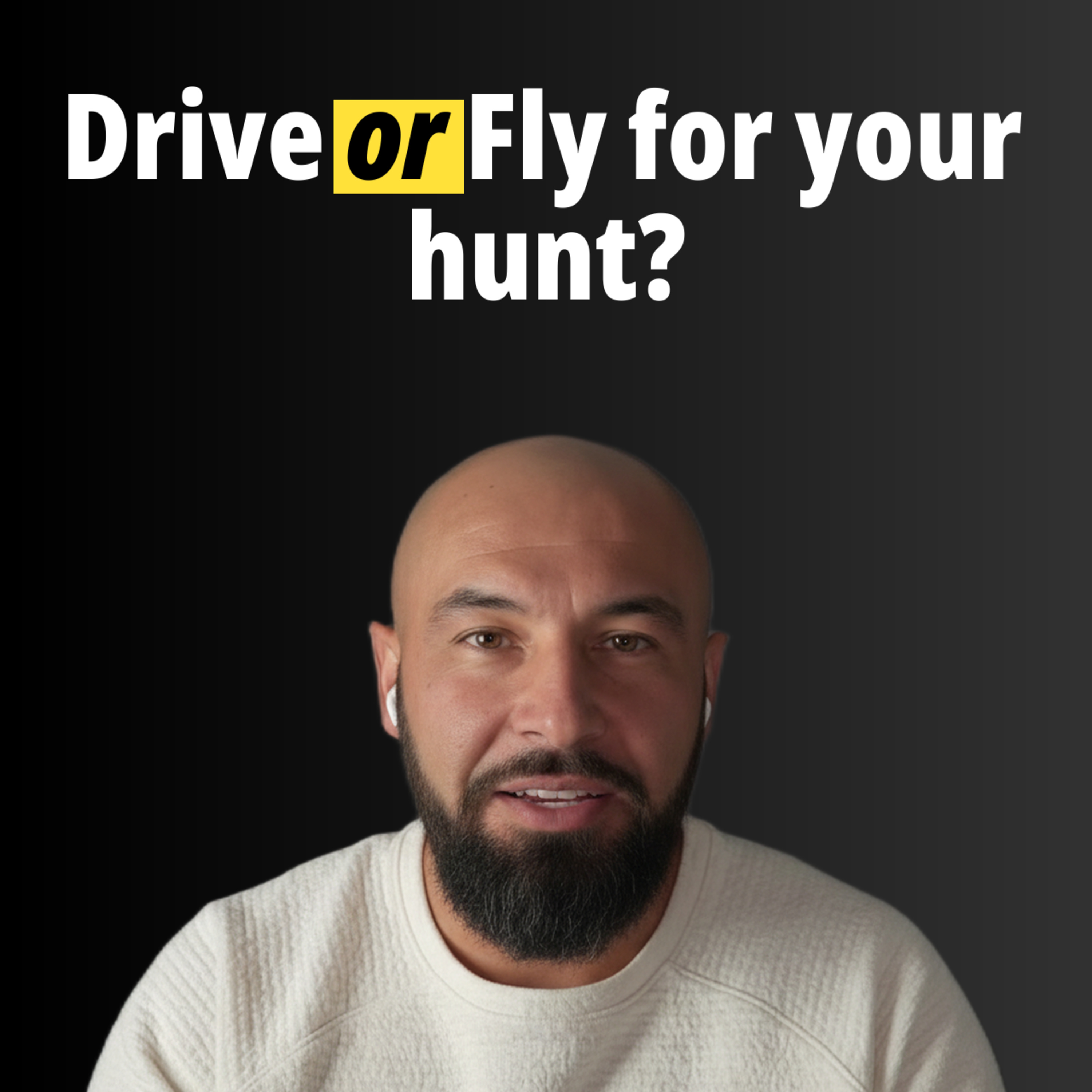 Should you Drive of Fly for your next hunt? episode artwork