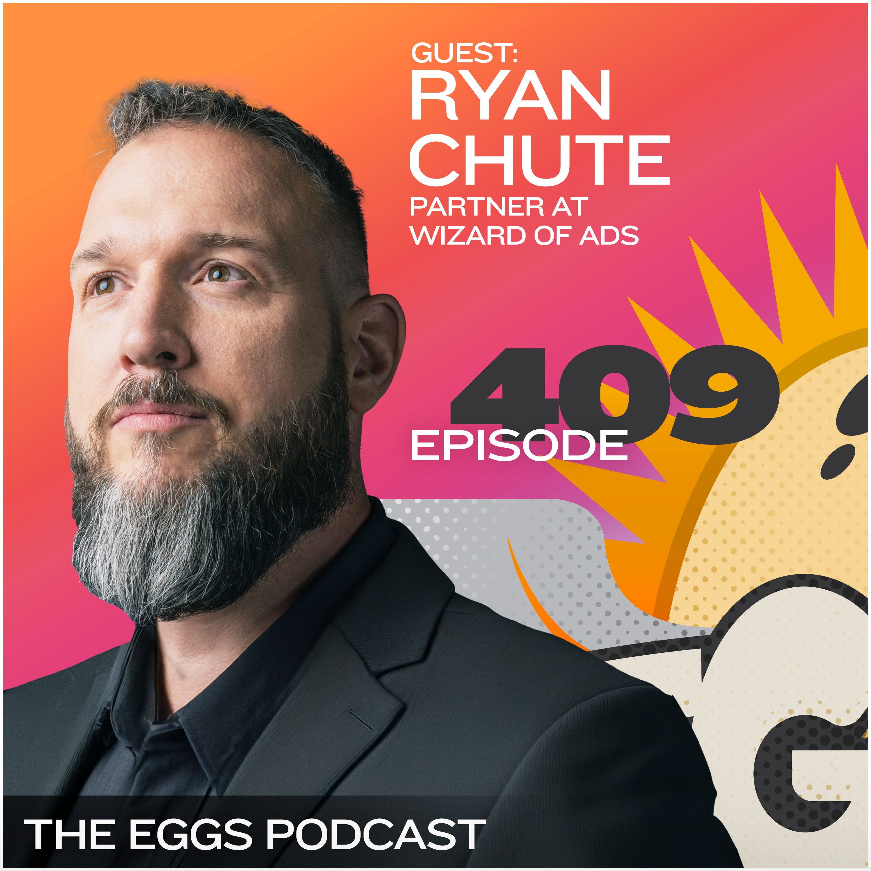 Eggs 409: The Role of Humanity in Marketing with Ryan Chute