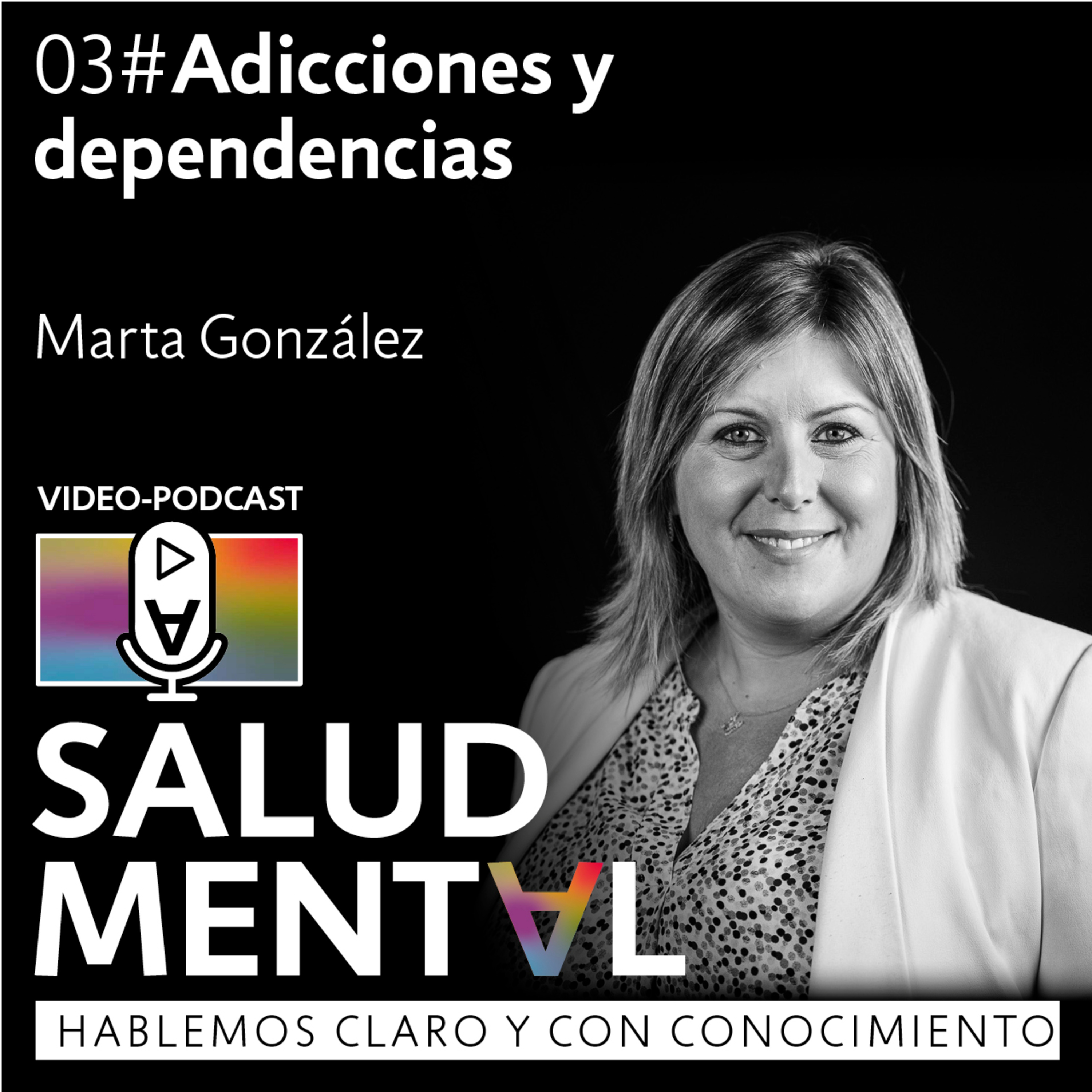 Adicciones y dependencias con Marta González, directora de Proyecto Hombre Burgos | EP. 03 Podcast Salud Mental episode artwork