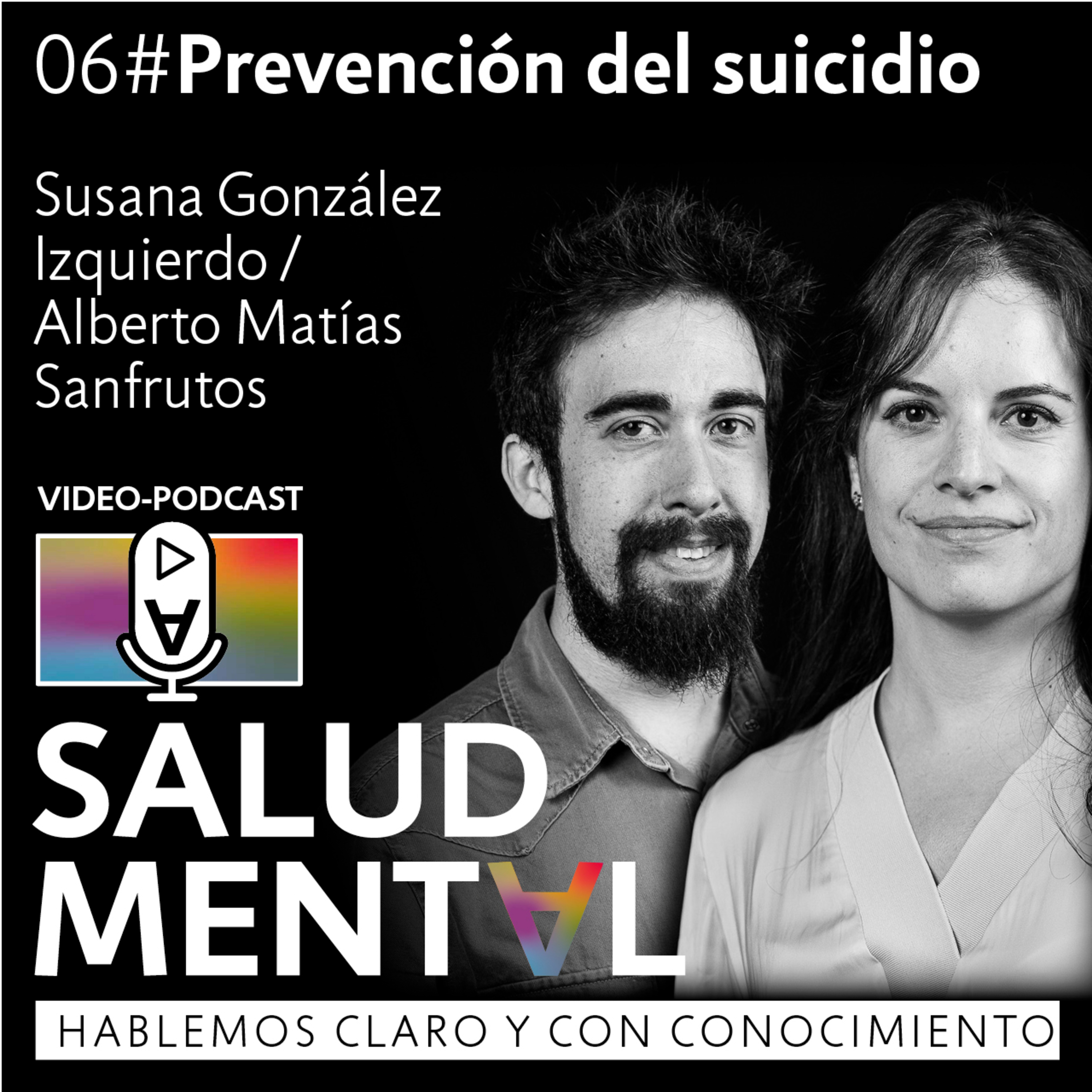 Prevención del suicidio - Susana González y Alberto Matías | EP. 06 Podcast Salud Mental episode artwork