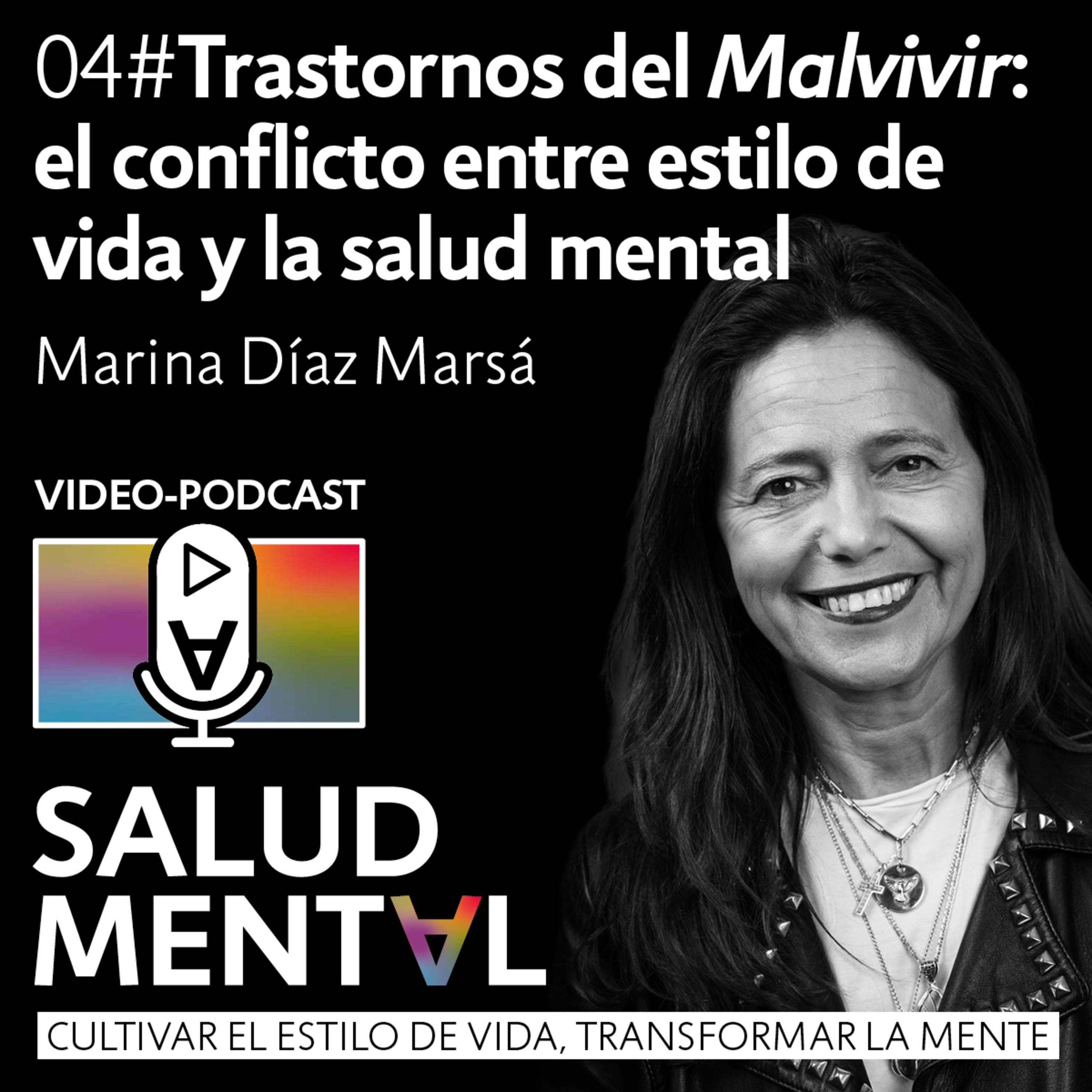 Trastornos del Malvivir: el conflicto entre estilo de vida y la salud mental | Temp. 2 EP. 04 Podcast Salud Mental episode artwork