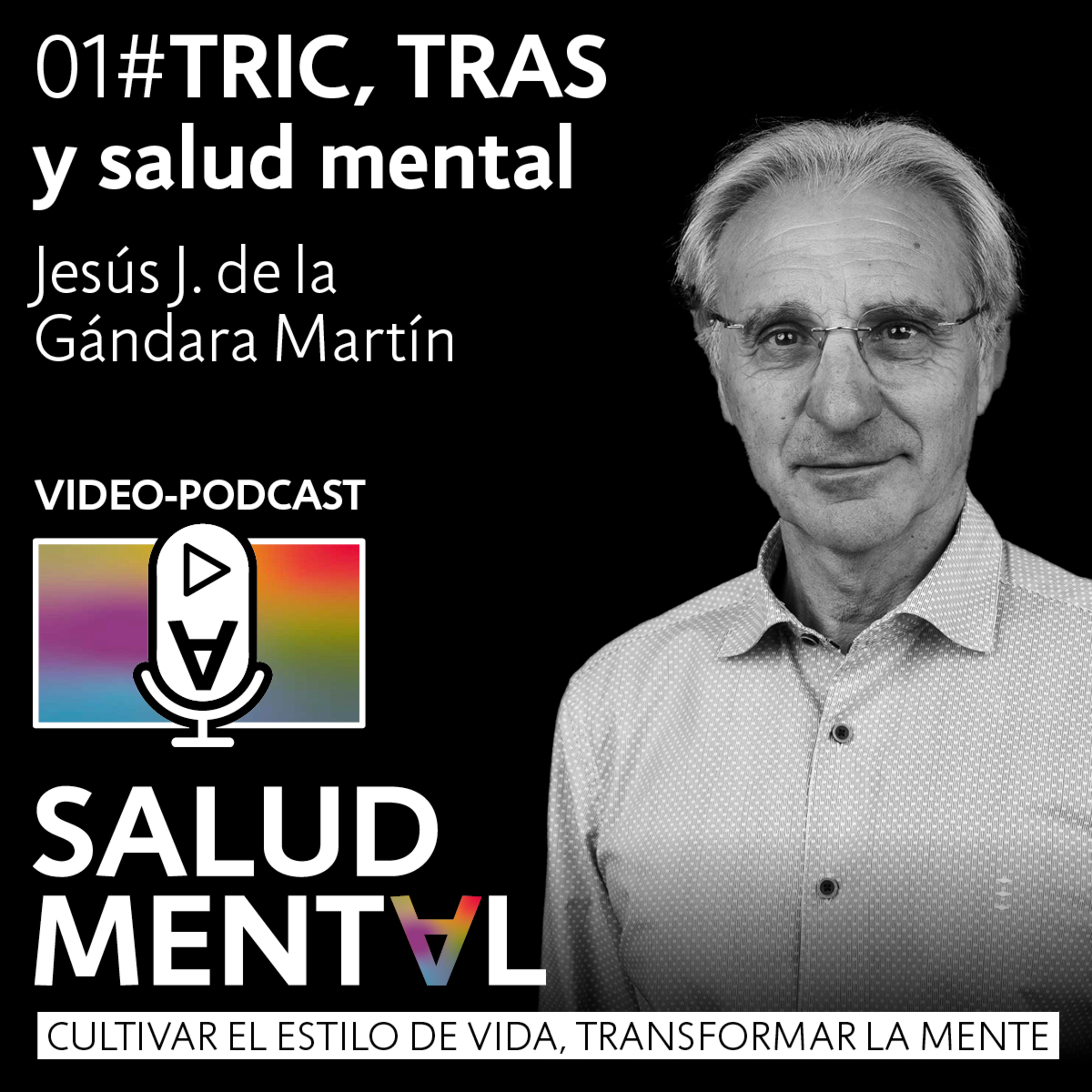TRIC, TRAS y salud mental | Temp. 2 EP. 01 Podcast Salud Mental episode artwork