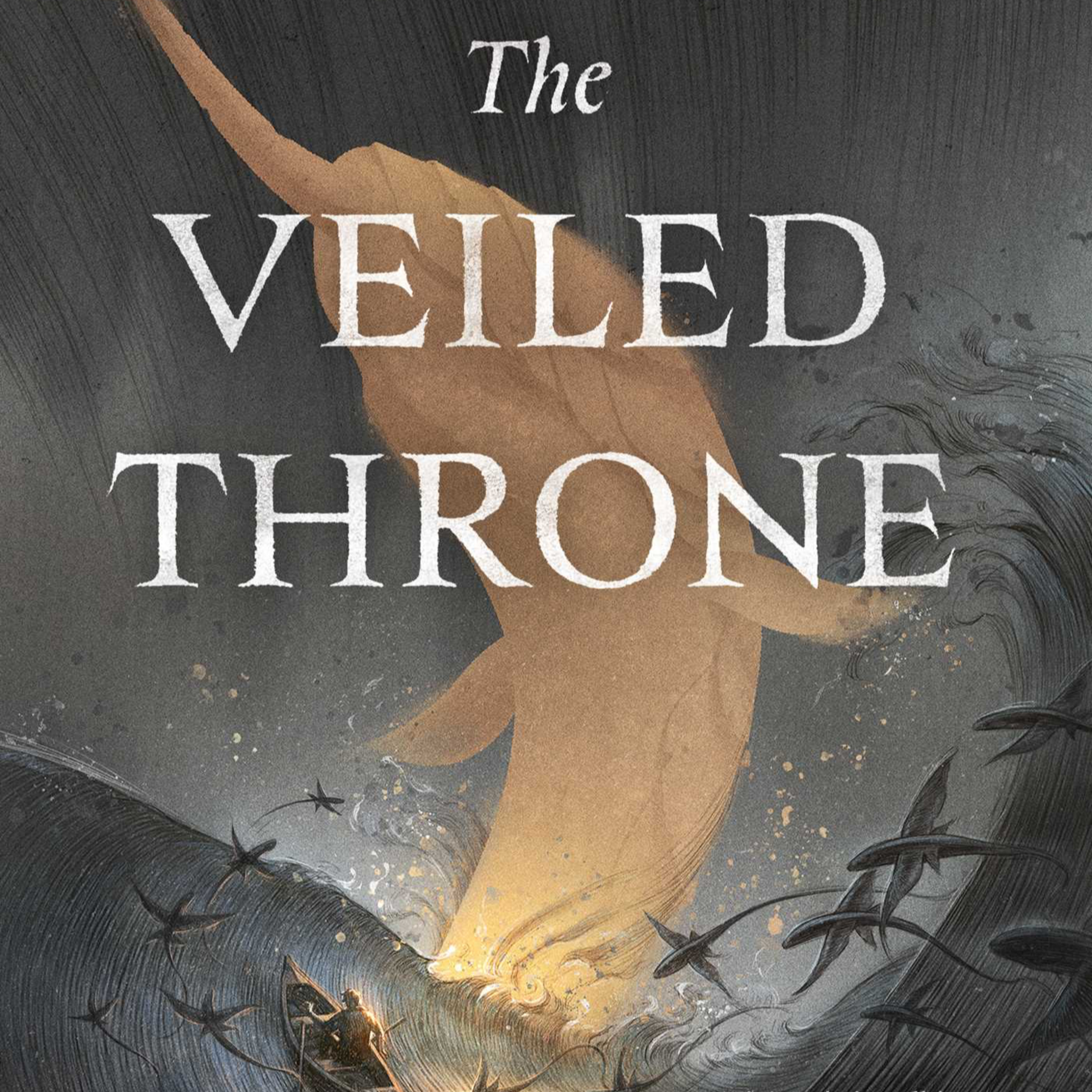 #320: The Veiled Throne - Part 1 (Dandelion Dynasty Saga #3)