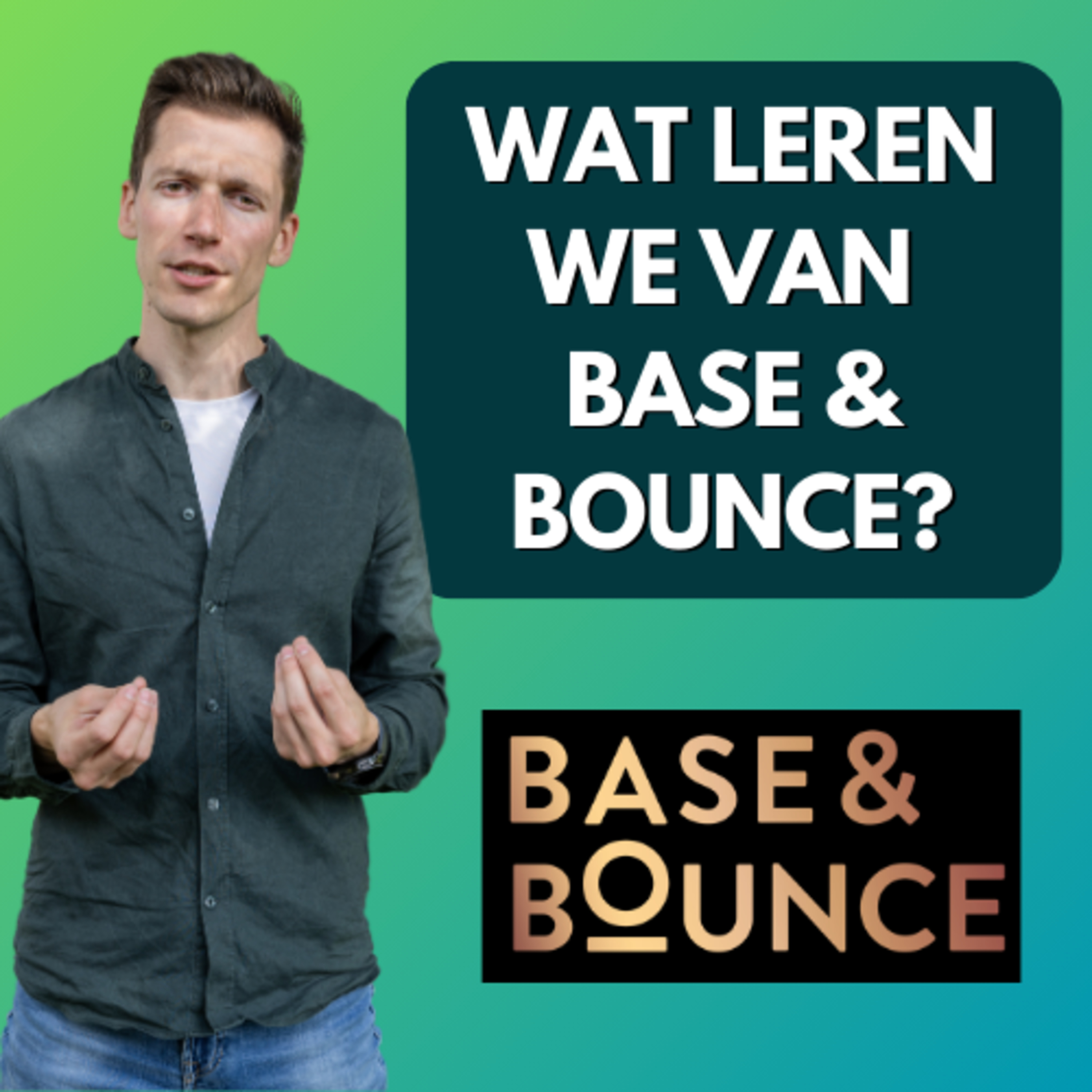 Base and Bounce's Reality check - Wat kunnen we leren van Base and Bounce episode artwork