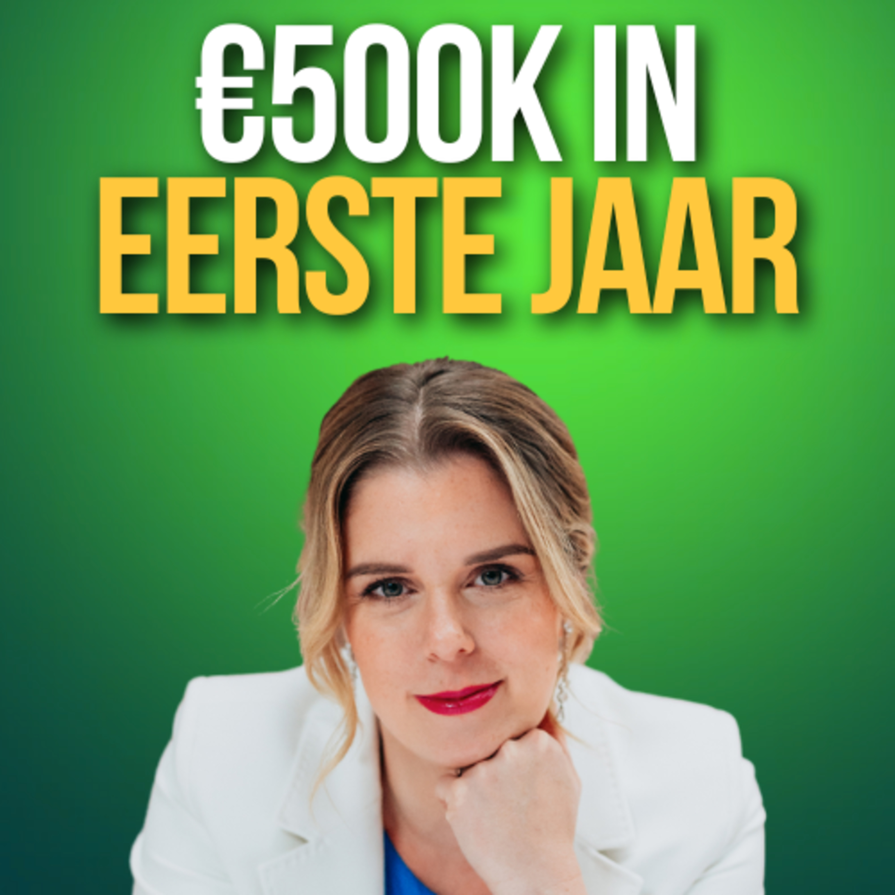 Dit doen succesvolle ondernemers anders - €500.000 in jaar 1 - Hannelore Verheyen - Boostways episode artwork