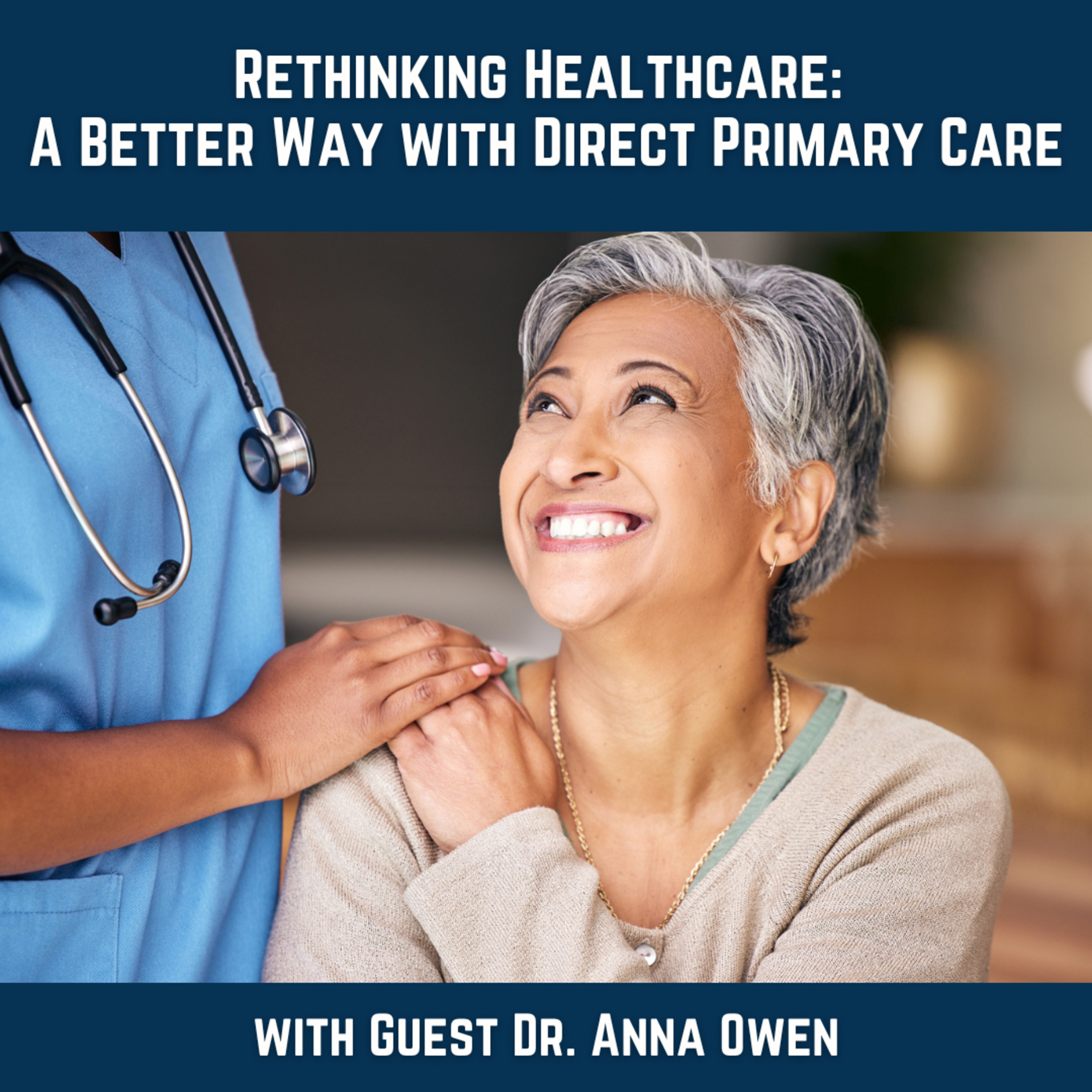 Rethinking Health Care: A Better Way With Direct Primary Care