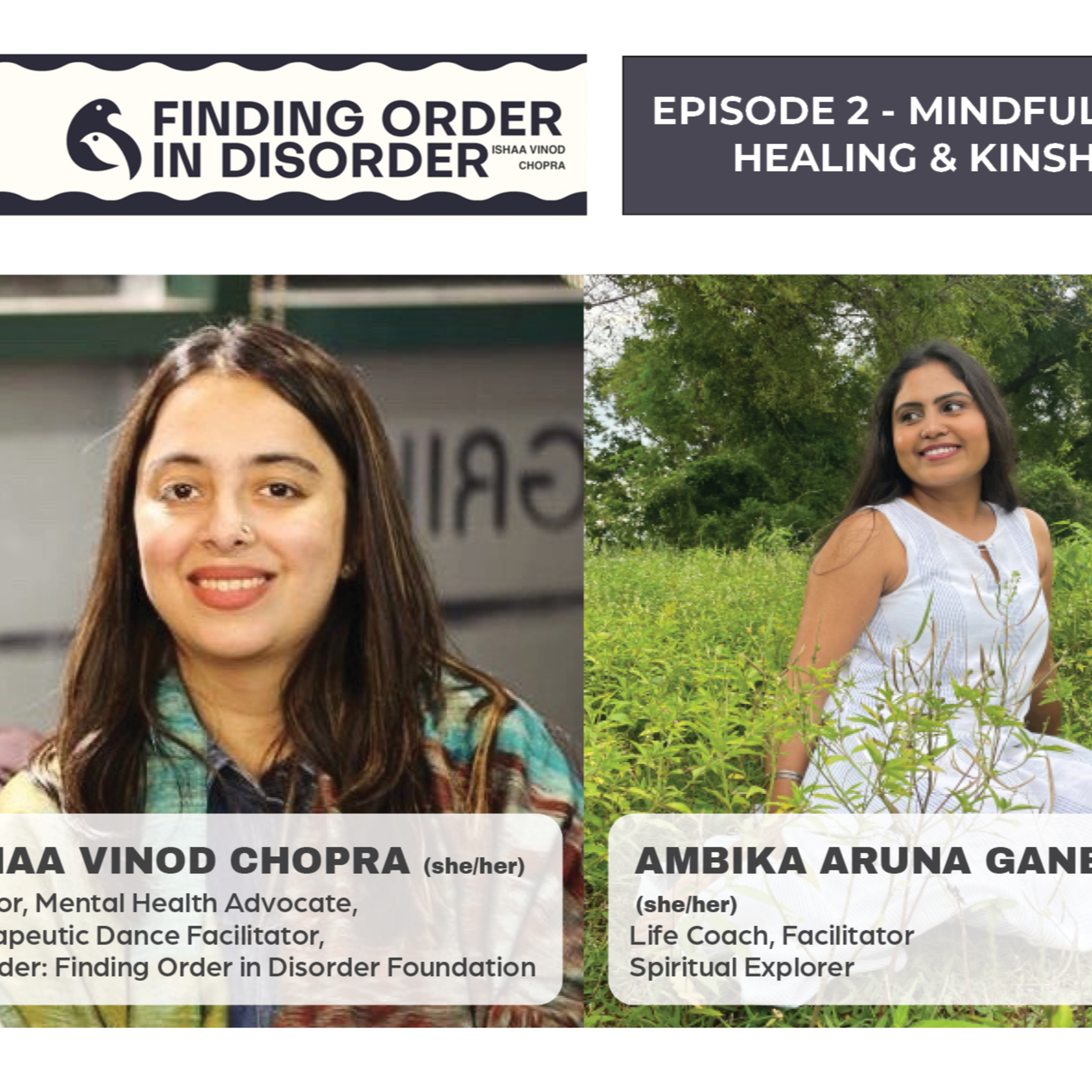 Ep. 2- Mindfulness, Healing & Kinship - ft. Life Coach Ambika Aruna Ganesh episode artwork