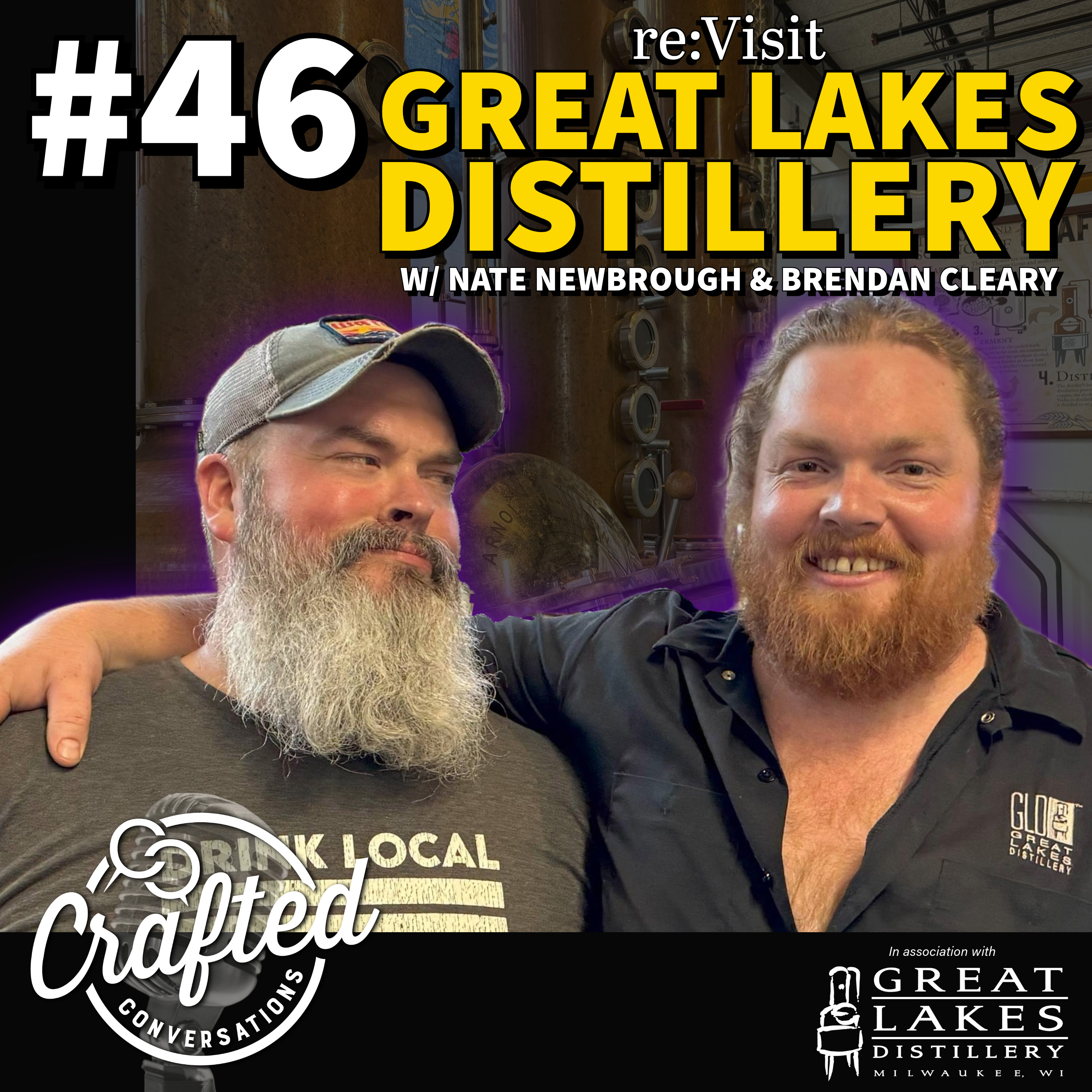 #46 - re:Visit | Great Lakes Distillery w/ Nate Newbrough & Brendan Cleary