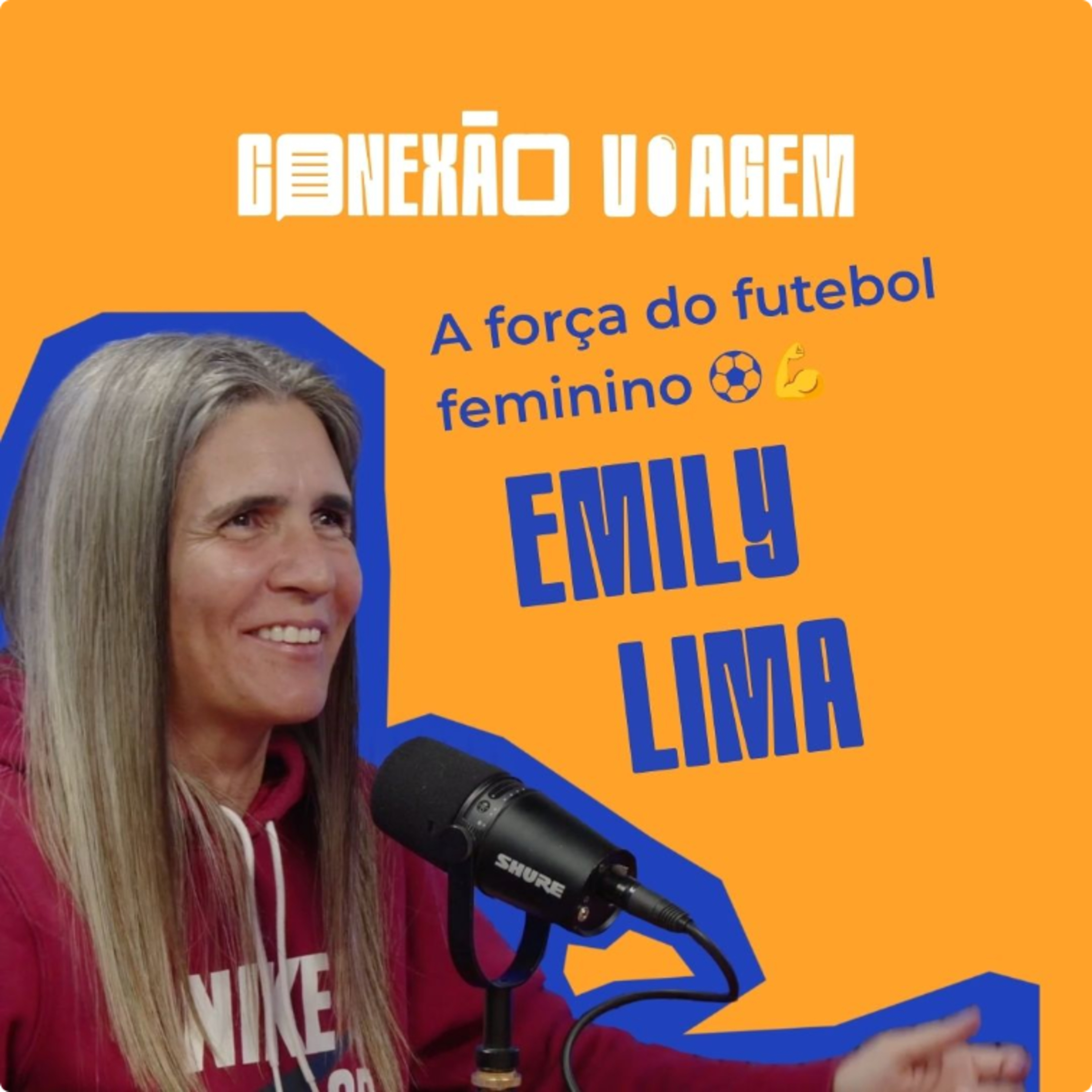 EMILY LIMA, A FORÇA DO FUTEBOL FEMININO - Conexão Viagem #84 episode artwork