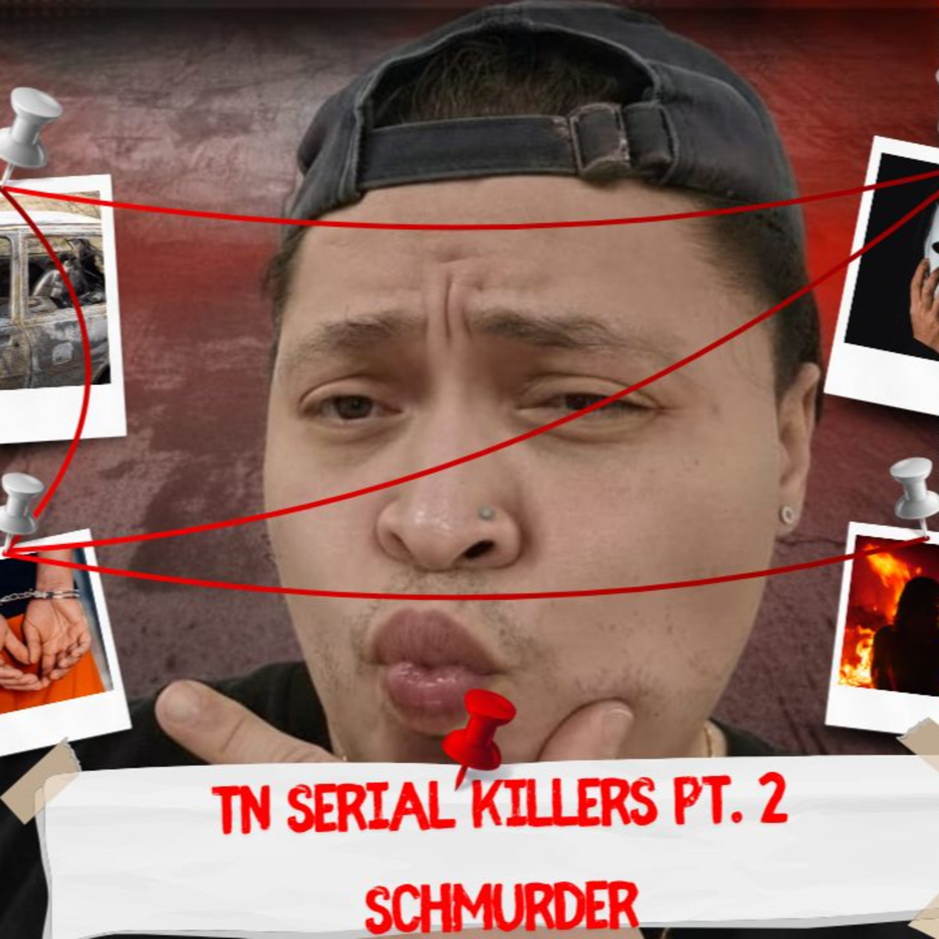 Tennessee Serial Killers pt. 2 SCHMURDER episode artwork