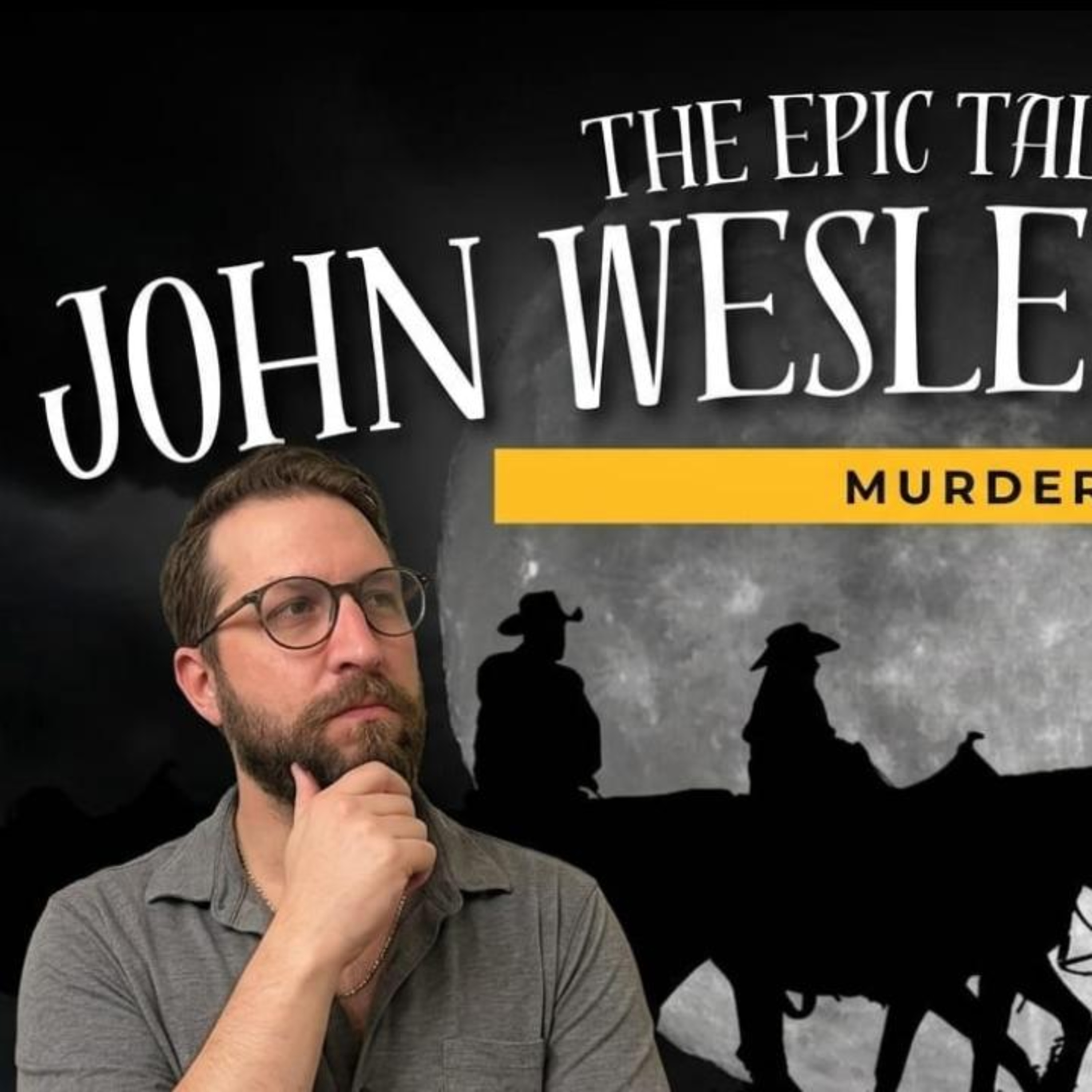 The Epic Tale of John Wesley Hardin MURDER episode artwork