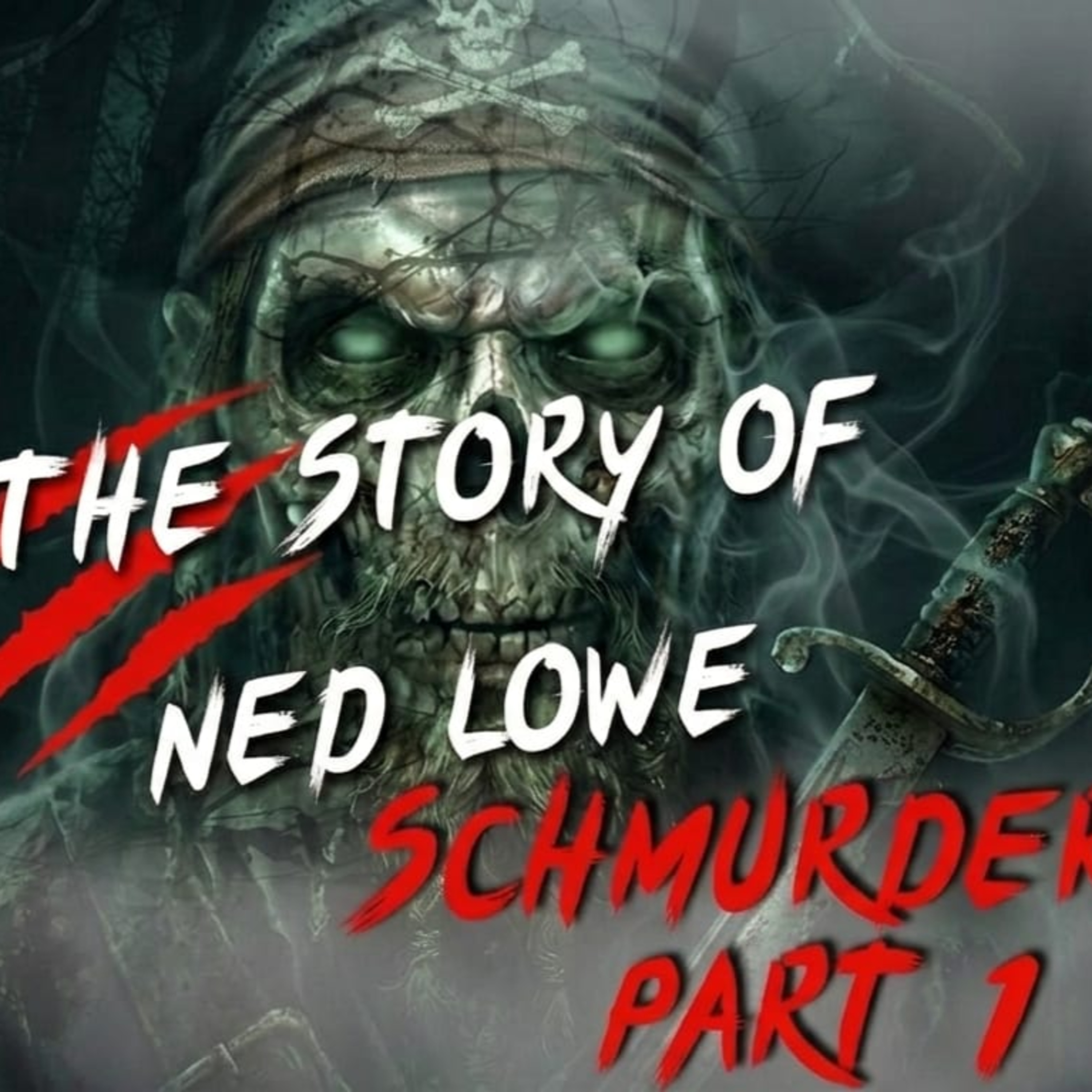 Landlubbers beware It be Ned Low pt. 1 SCHMURDER