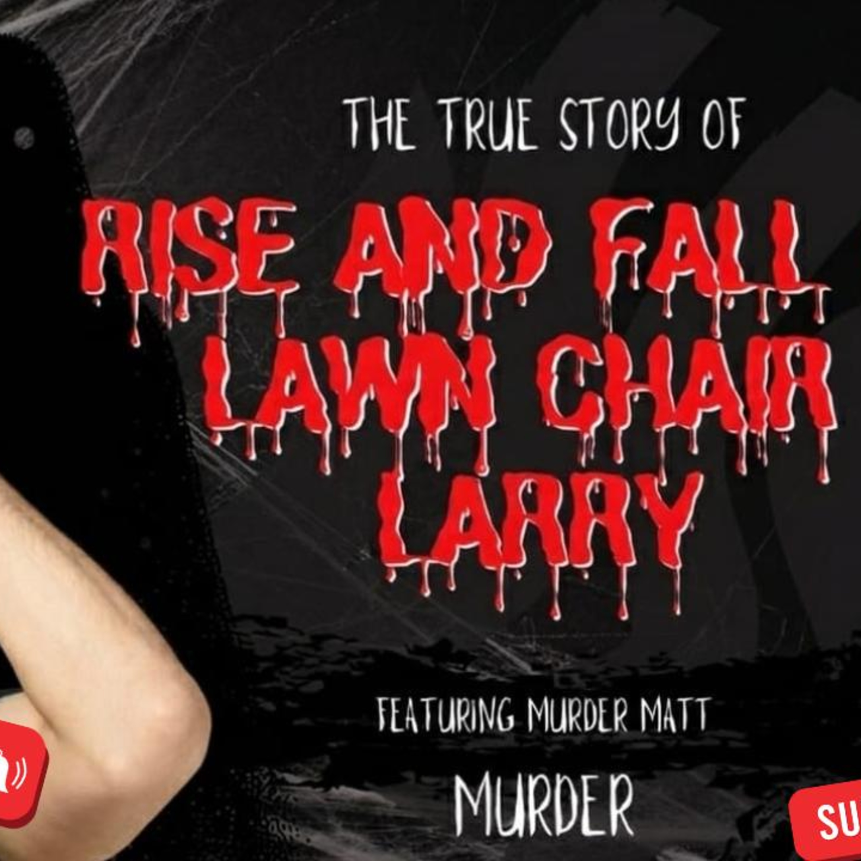 Lawn Chair Larry and his Trusty Sidekick Ron Make HISTORY MURDER episode artwork