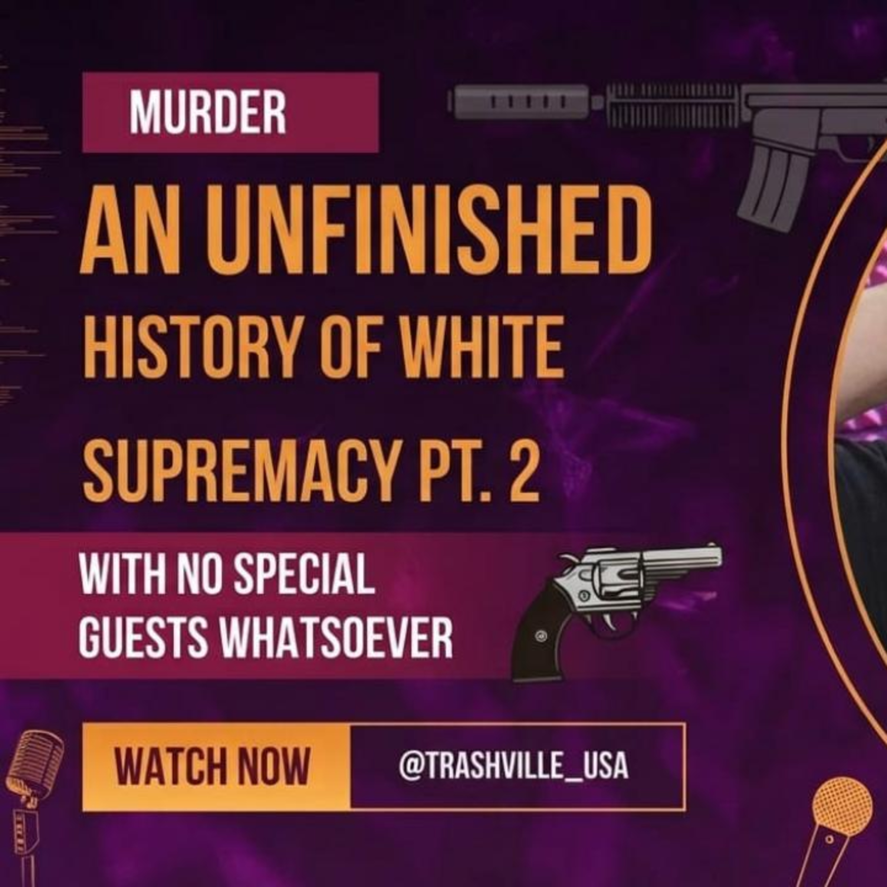 An Unfinished History of White Supremacy pt. 2 MURDER episode artwork