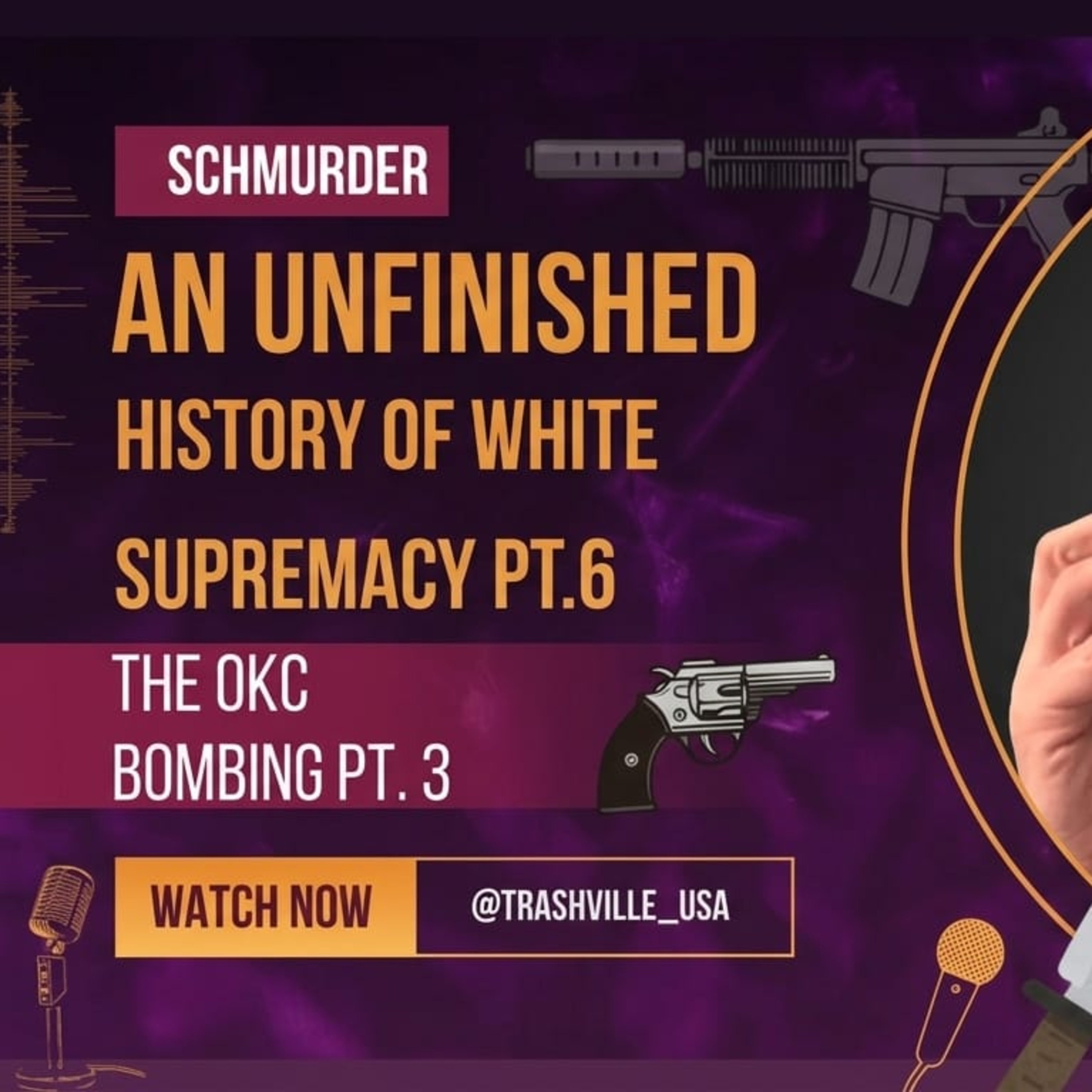 An Unfinished History of White Supremacy pt. 7 (OKC Bombing pt. 3) episode artwork